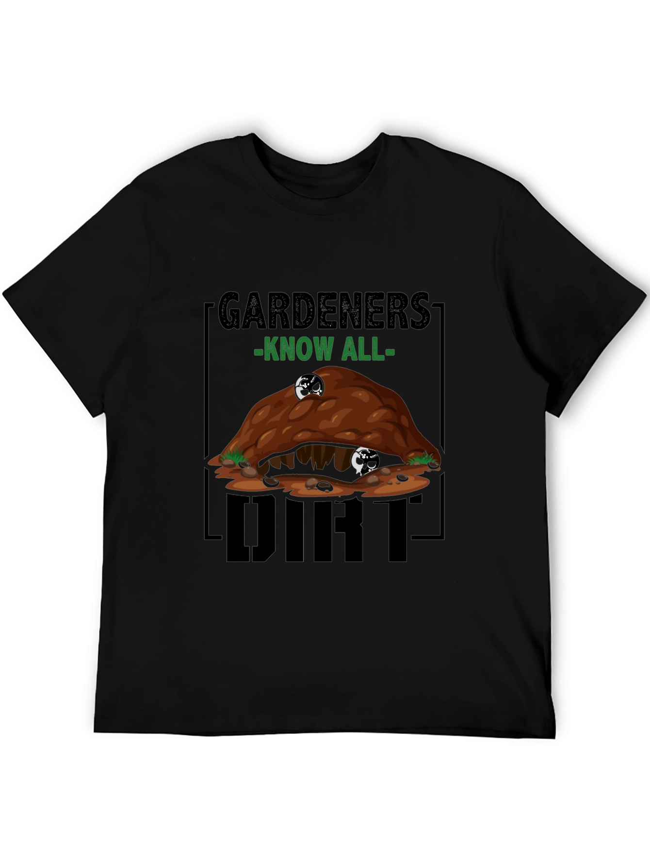Gardeners Know All Dirt T-Shirt