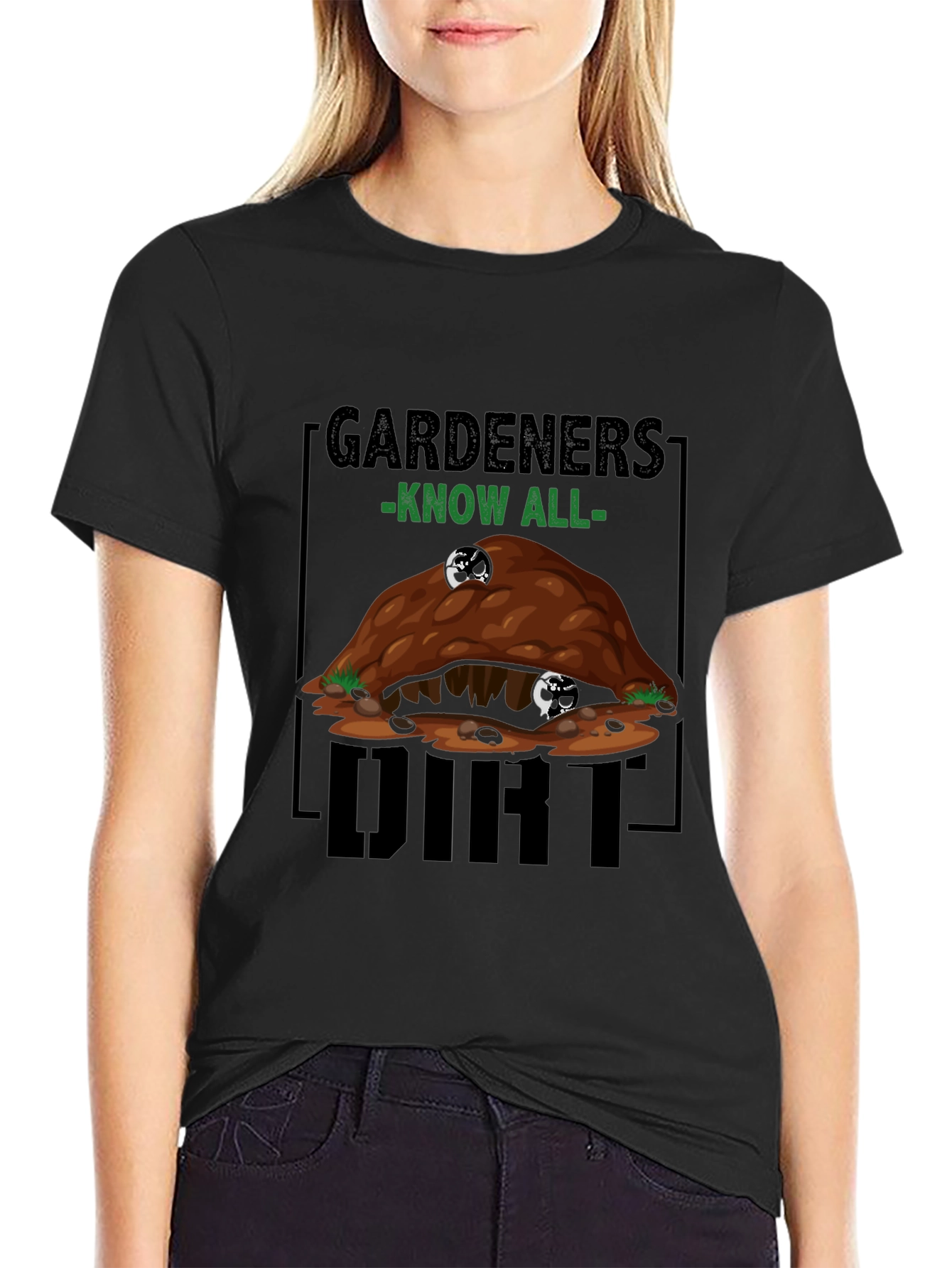 Gardeners Know All Dirt T-Shirt