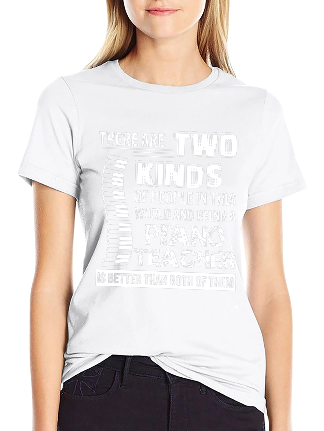 Piano Teacher T-Shirt: Two Kinds of People