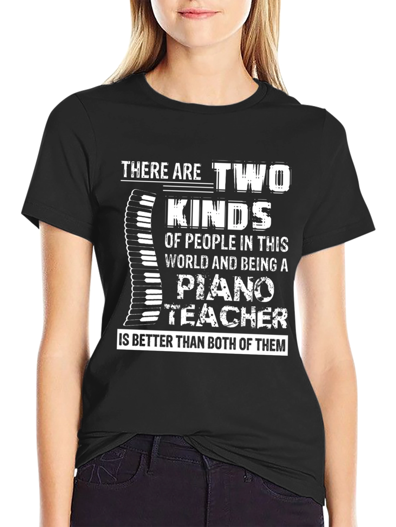 Piano Teacher T-Shirt: Two Kinds of People
