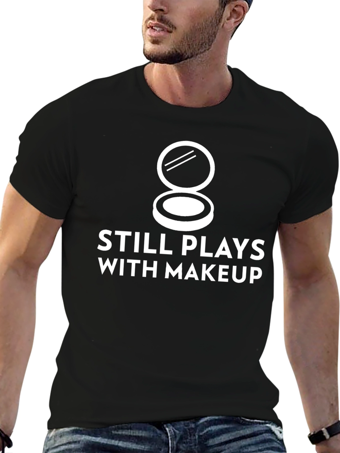 Still Plays With Makeup T-Shirt - Unique Graphic Tee