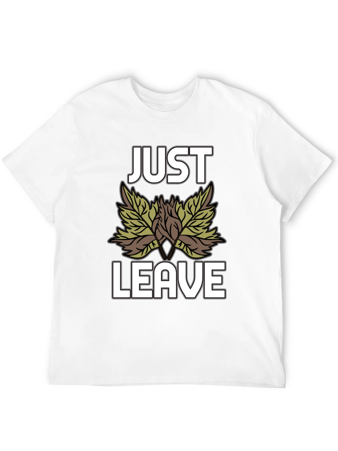 Just Leave Leaves T-Shirt - Funny Nature Tee