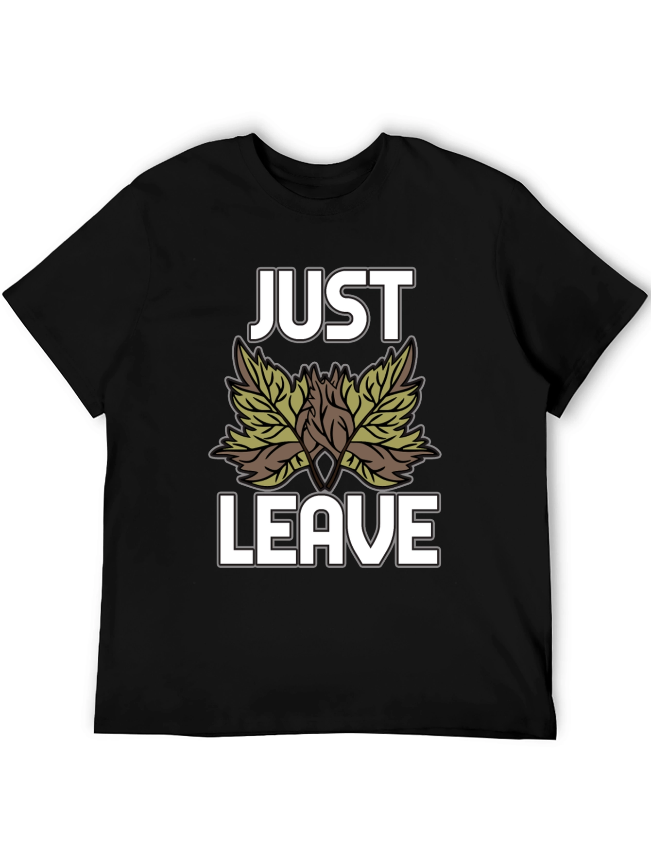 Just Leave Leaves T-Shirt - Funny Nature Tee