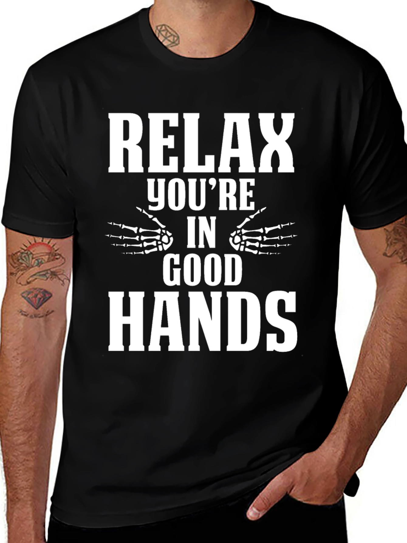 Relax Youre in Good Hands T-Shirt