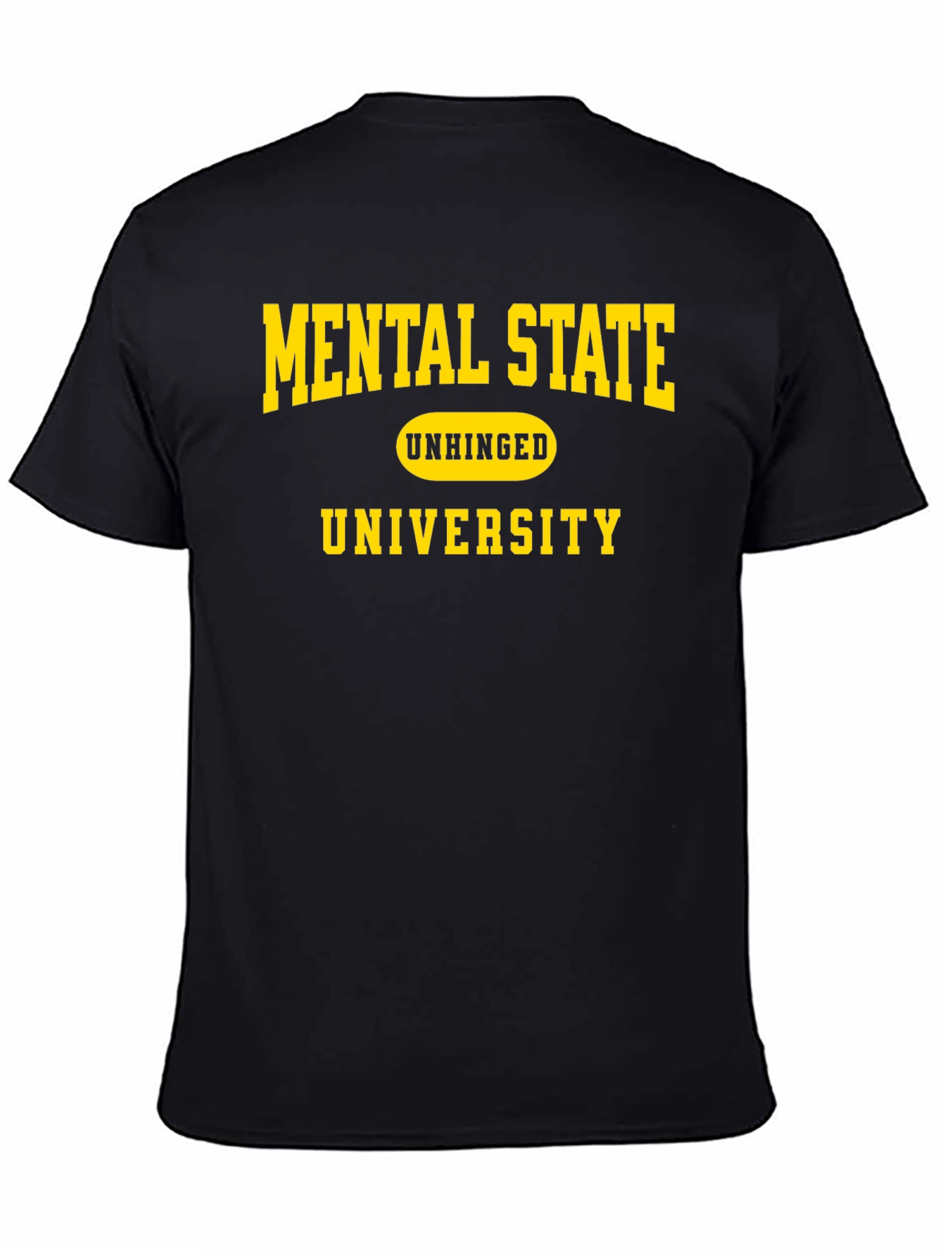 Mental State Unhinged University Black T-Shirt