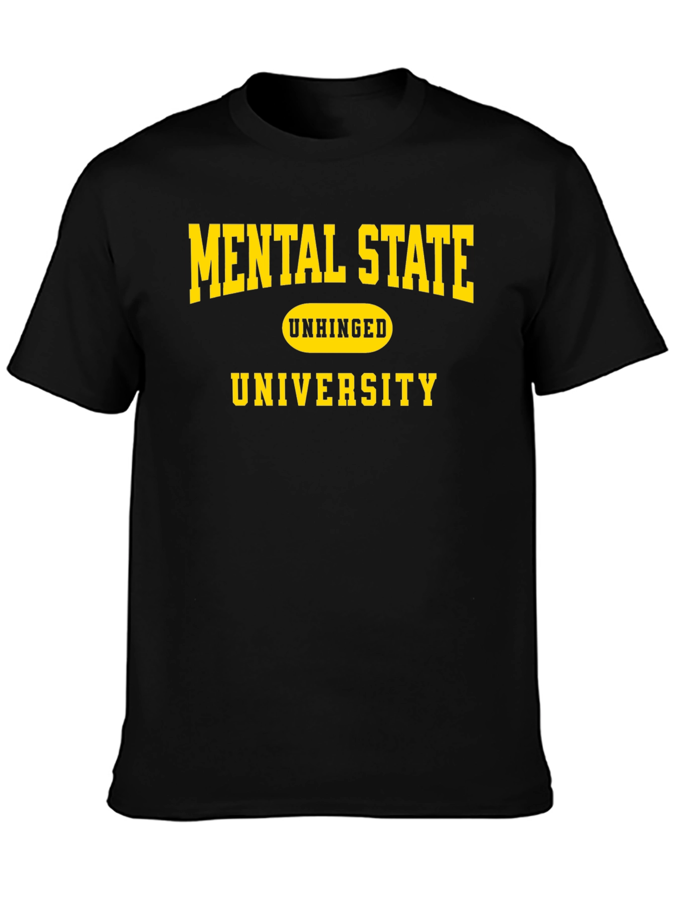 Mental State Unhinged University Black T-Shirt