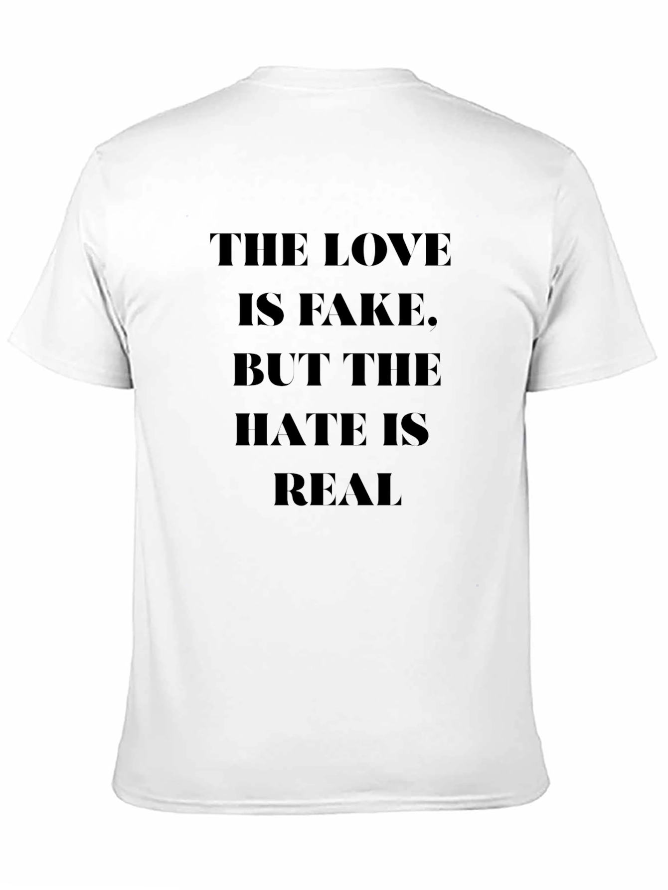 The Love Is Fake T-Shirt Trendy Slogan Tee