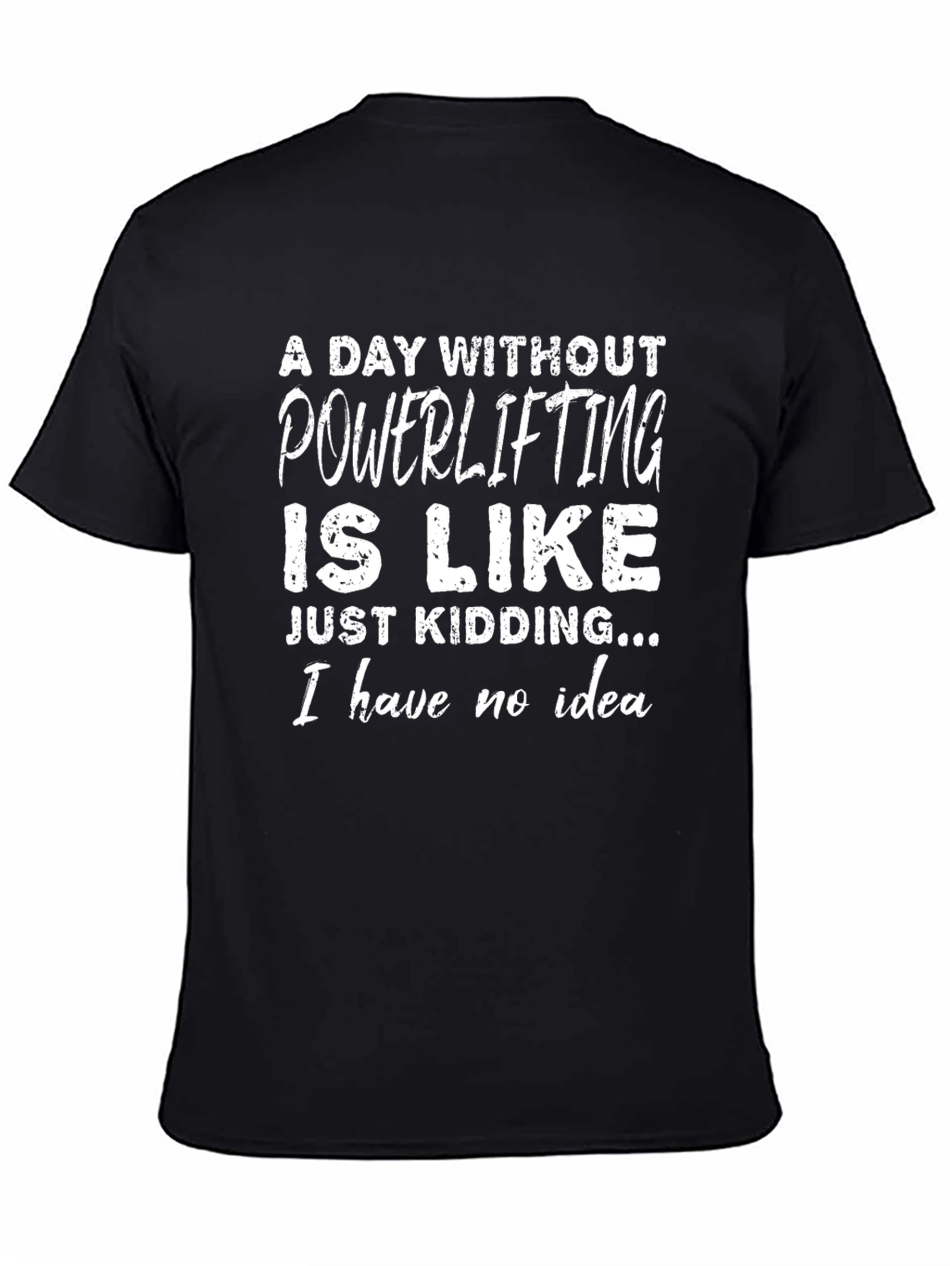 Powerlifting T-Shirt - Funny Workout Gym Tee