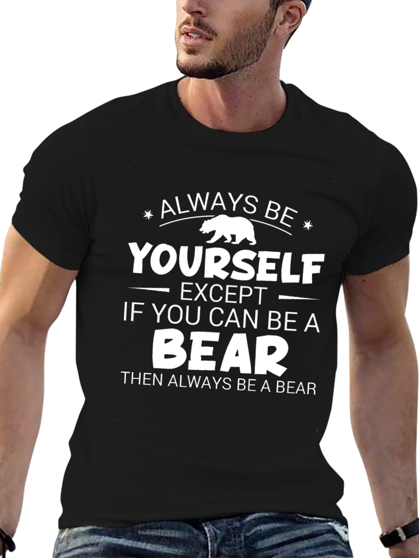 Always Be Yourself Bear Graphic T-Shirt