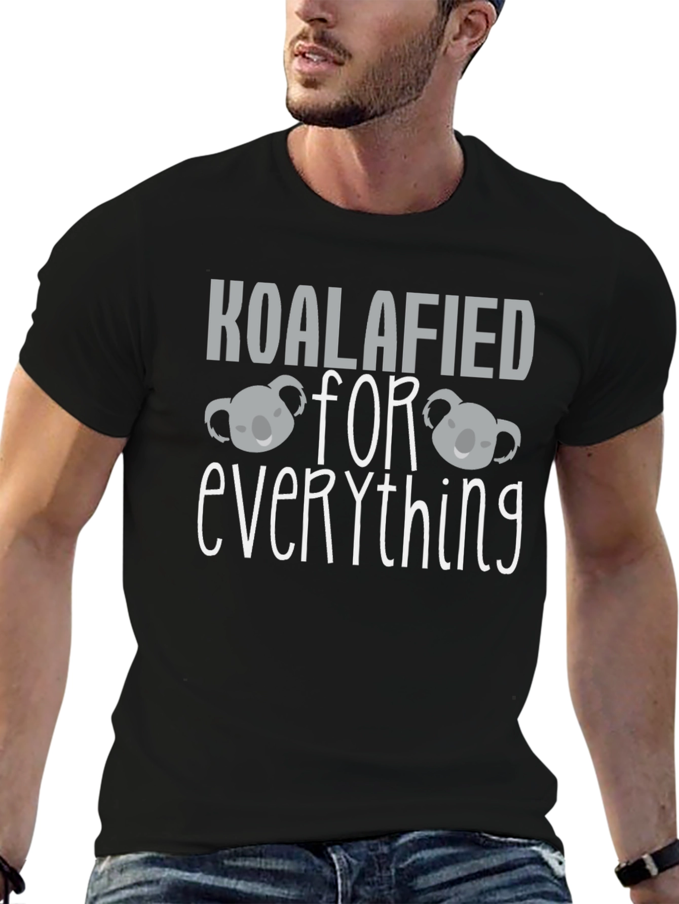 Koalafied For Everything T-Shirt