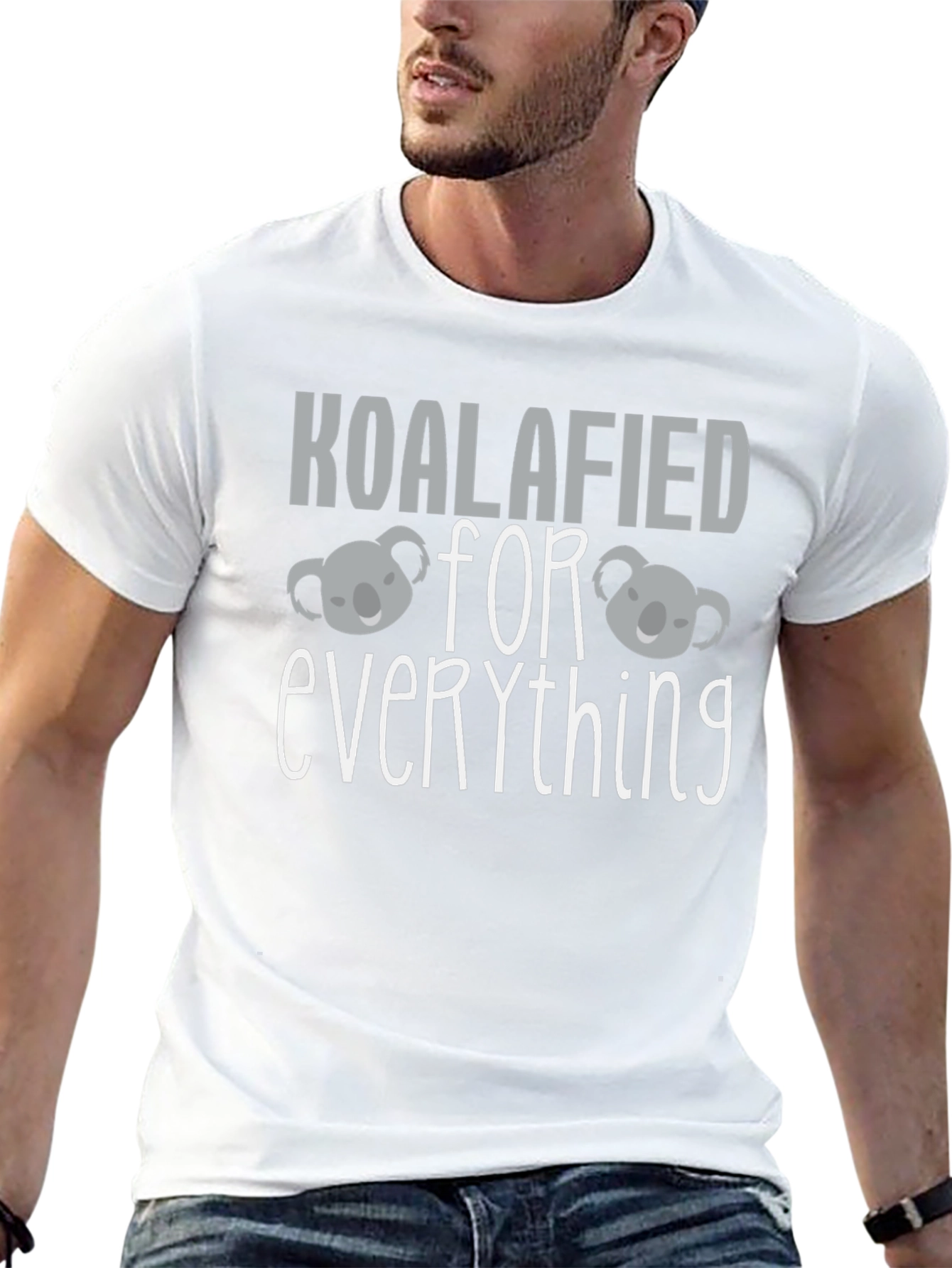 Koalafied For Everything T-Shirt