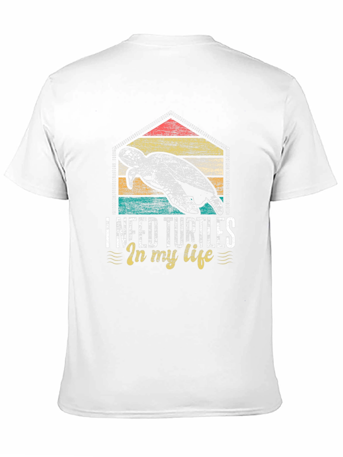 I Need Turtles in My Life T-Shirt
