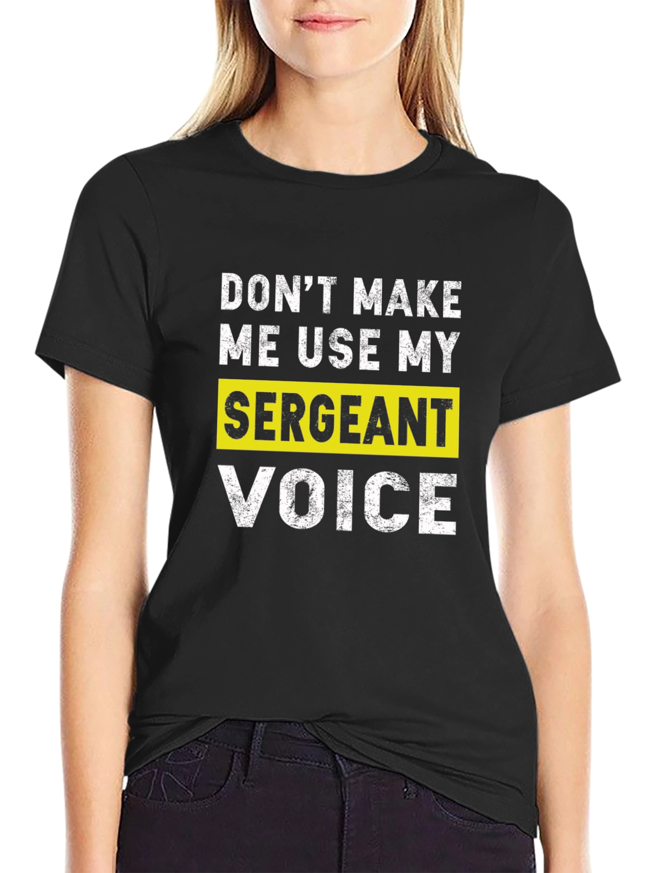 Sarcastic Sergeant Voice T-Shirt - Funny Military Gift