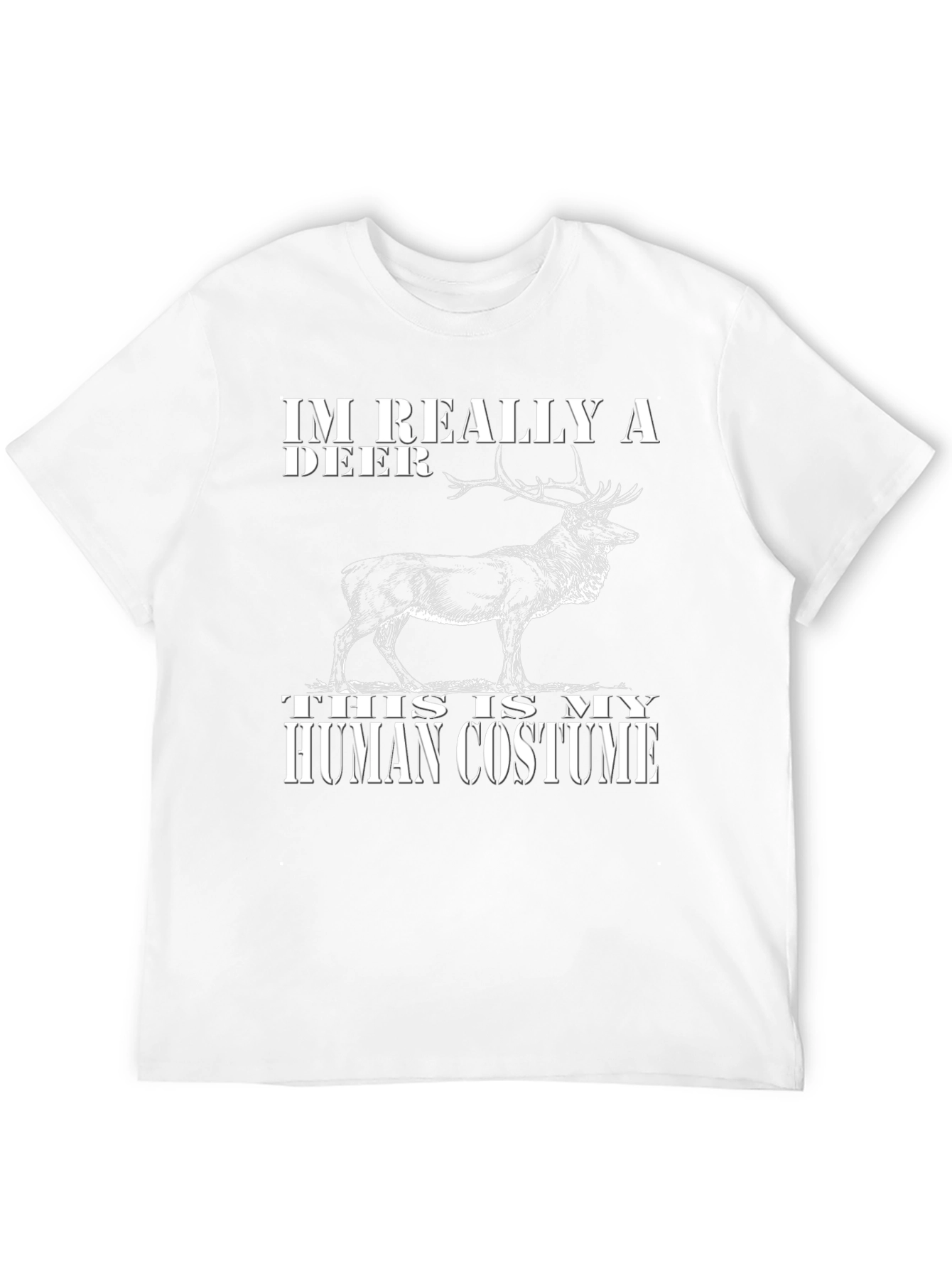Im Really A Deer Human Costume T-Shirt