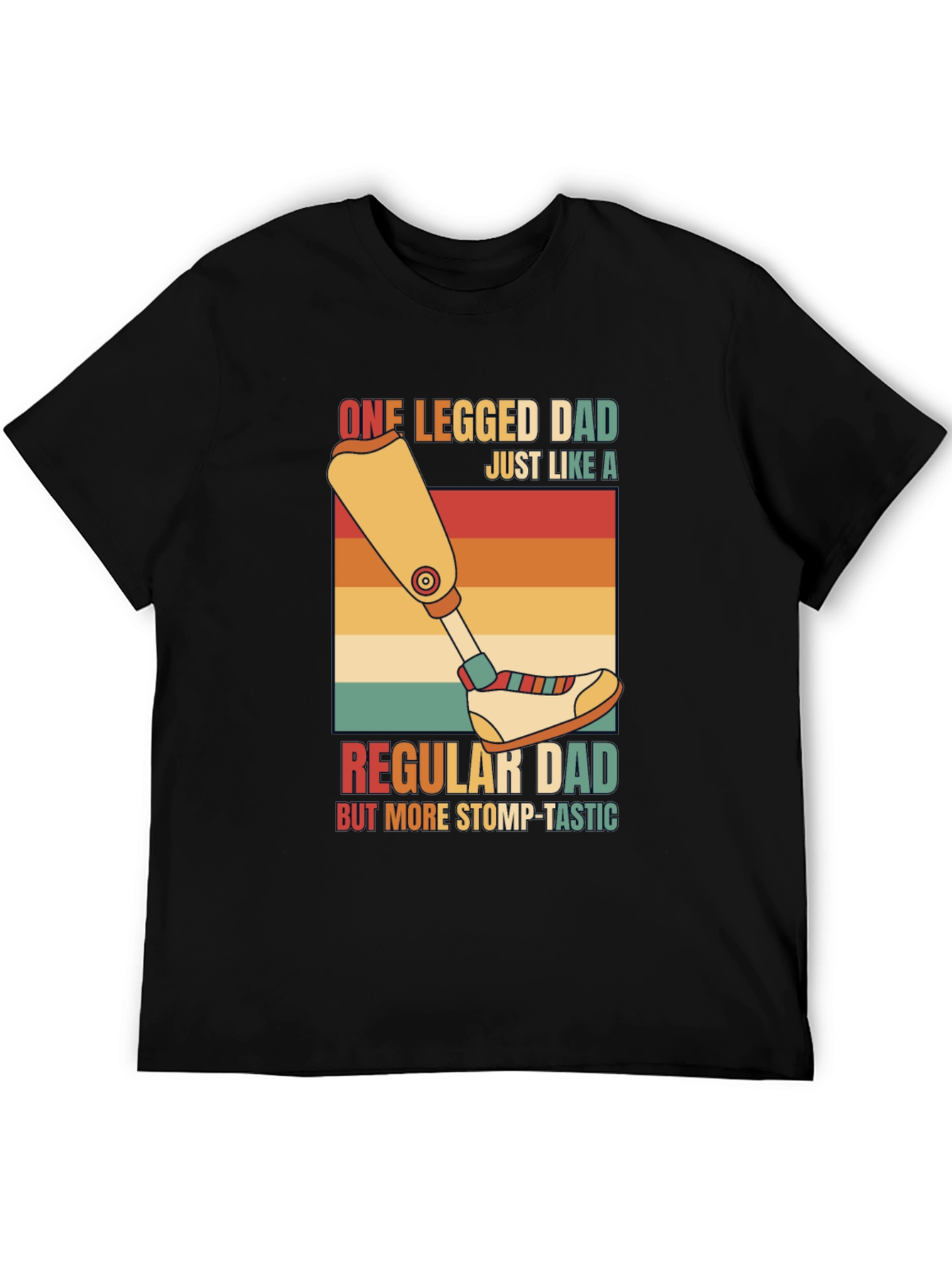 One Legged Dad T-Shirt - Stomp-Tastic Humor Tee