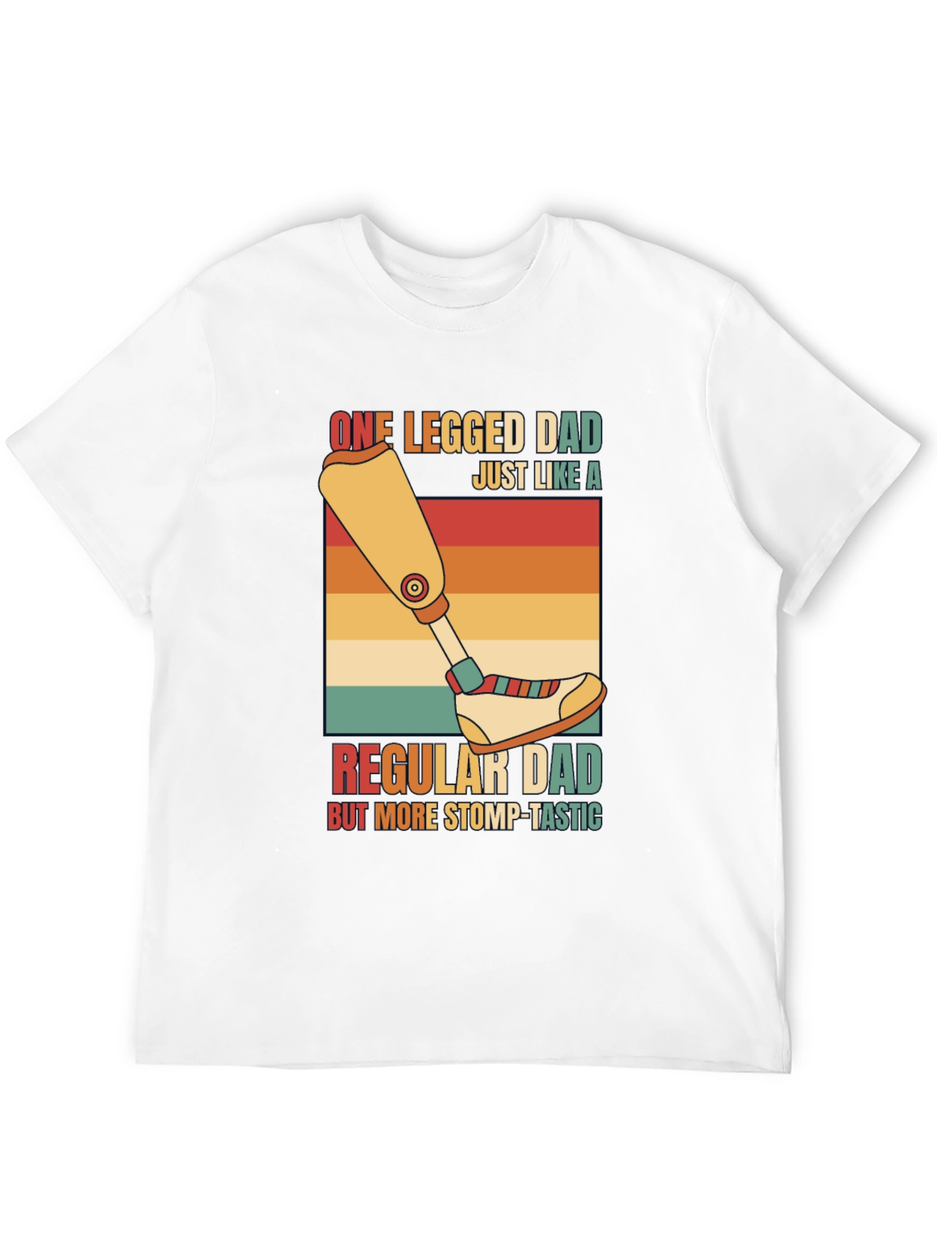 One Legged Dad T-Shirt - Stomp-Tastic Humor Tee