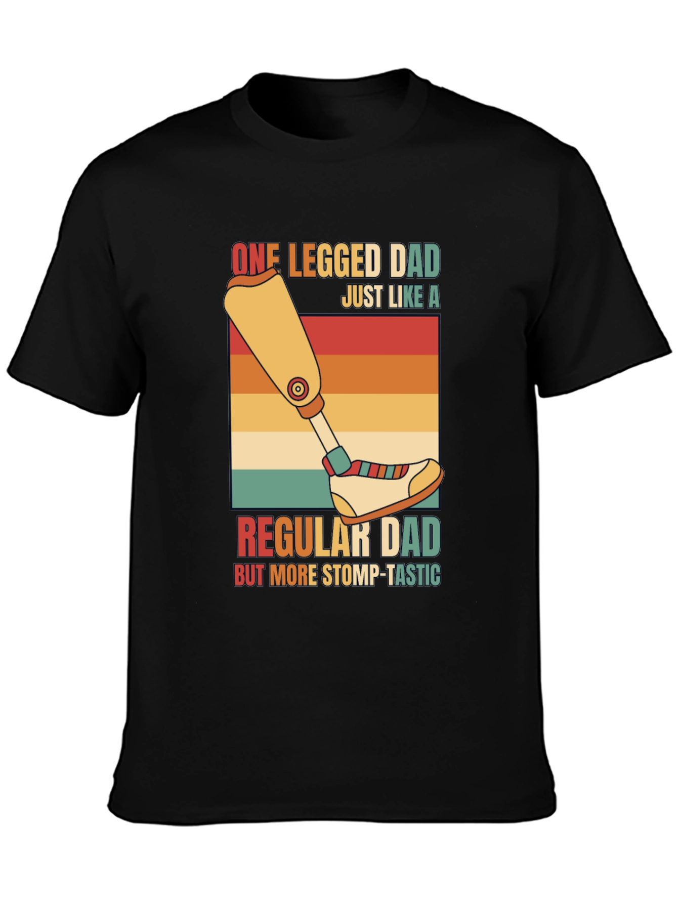 One Legged Dad T-Shirt - Stomp-Tastic Humor Tee