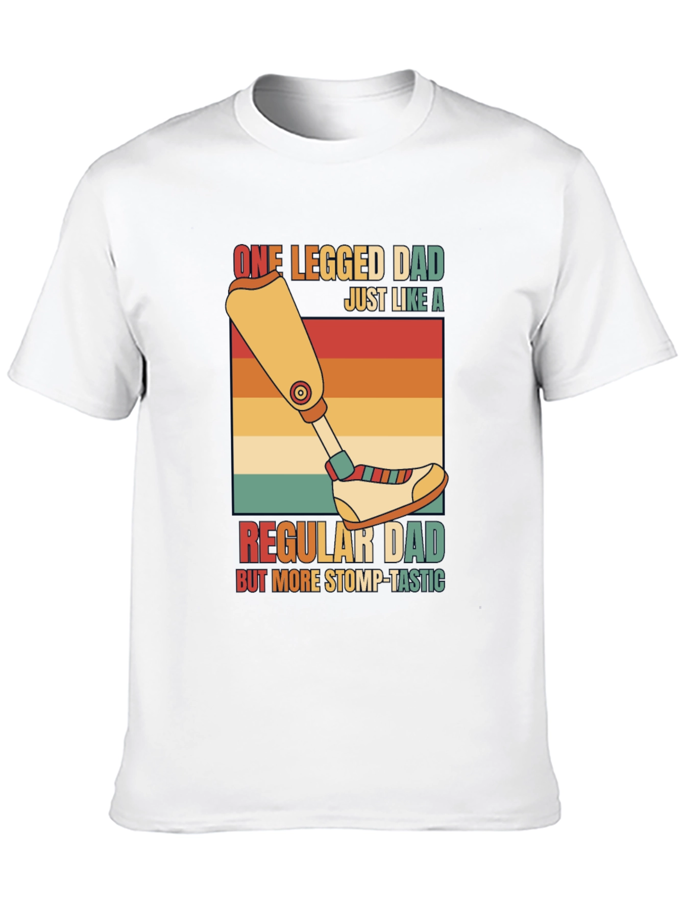 One Legged Dad T-Shirt - Stomp-Tastic Humor Tee