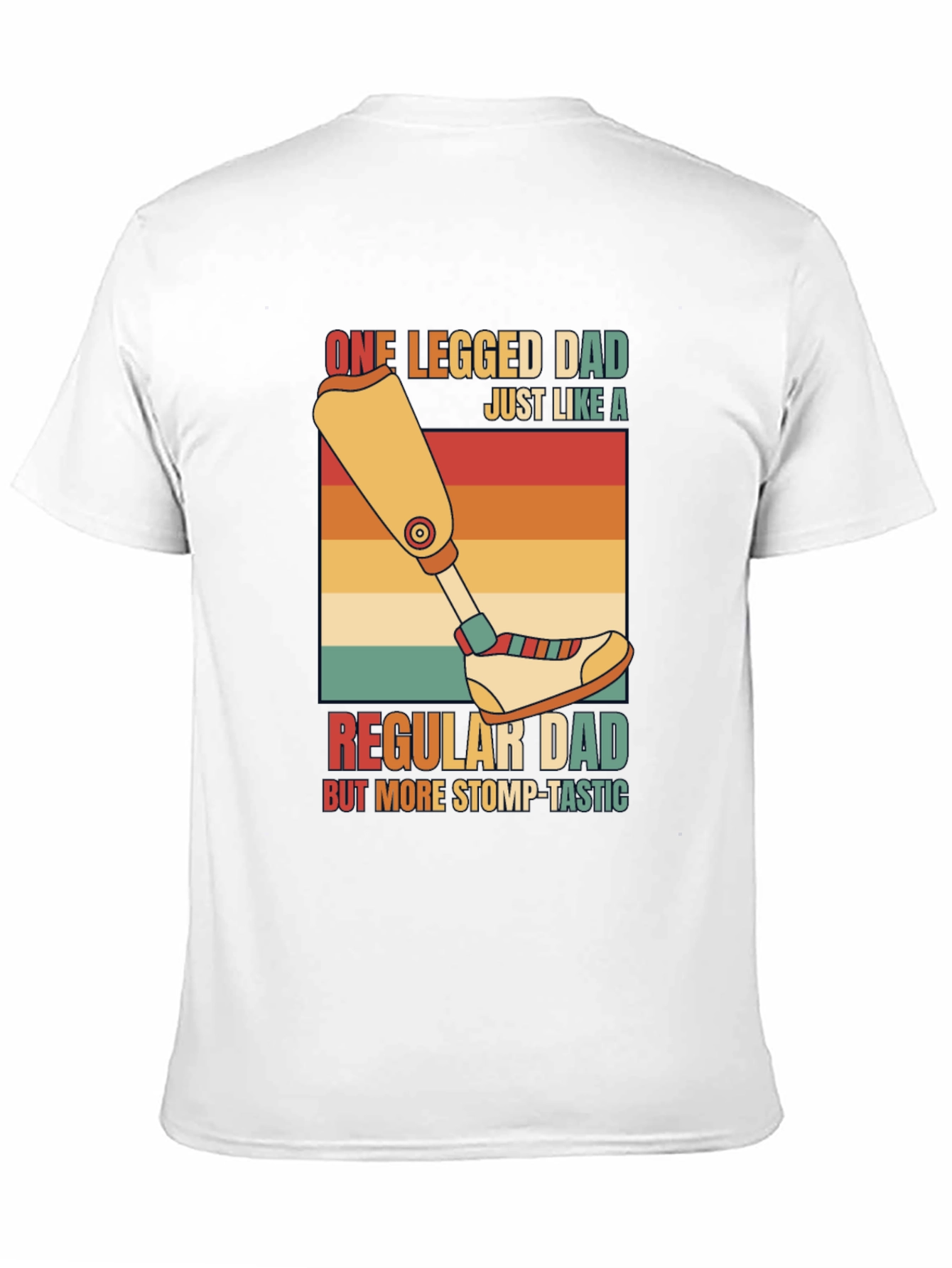 One Legged Dad T-Shirt - Stomp-Tastic Humor Tee