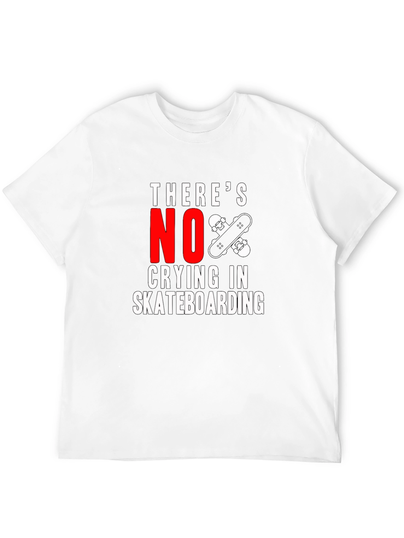Theres No Crying In Skateboarding T-Shirt