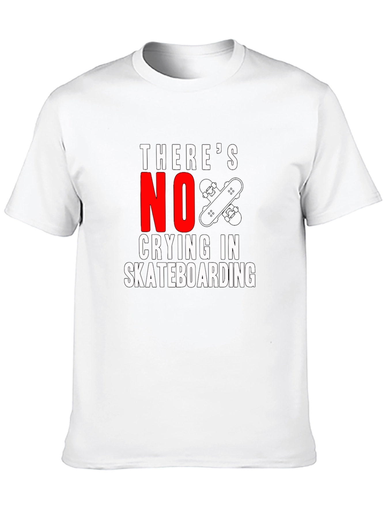 Theres No Crying In Skateboarding T-Shirt
