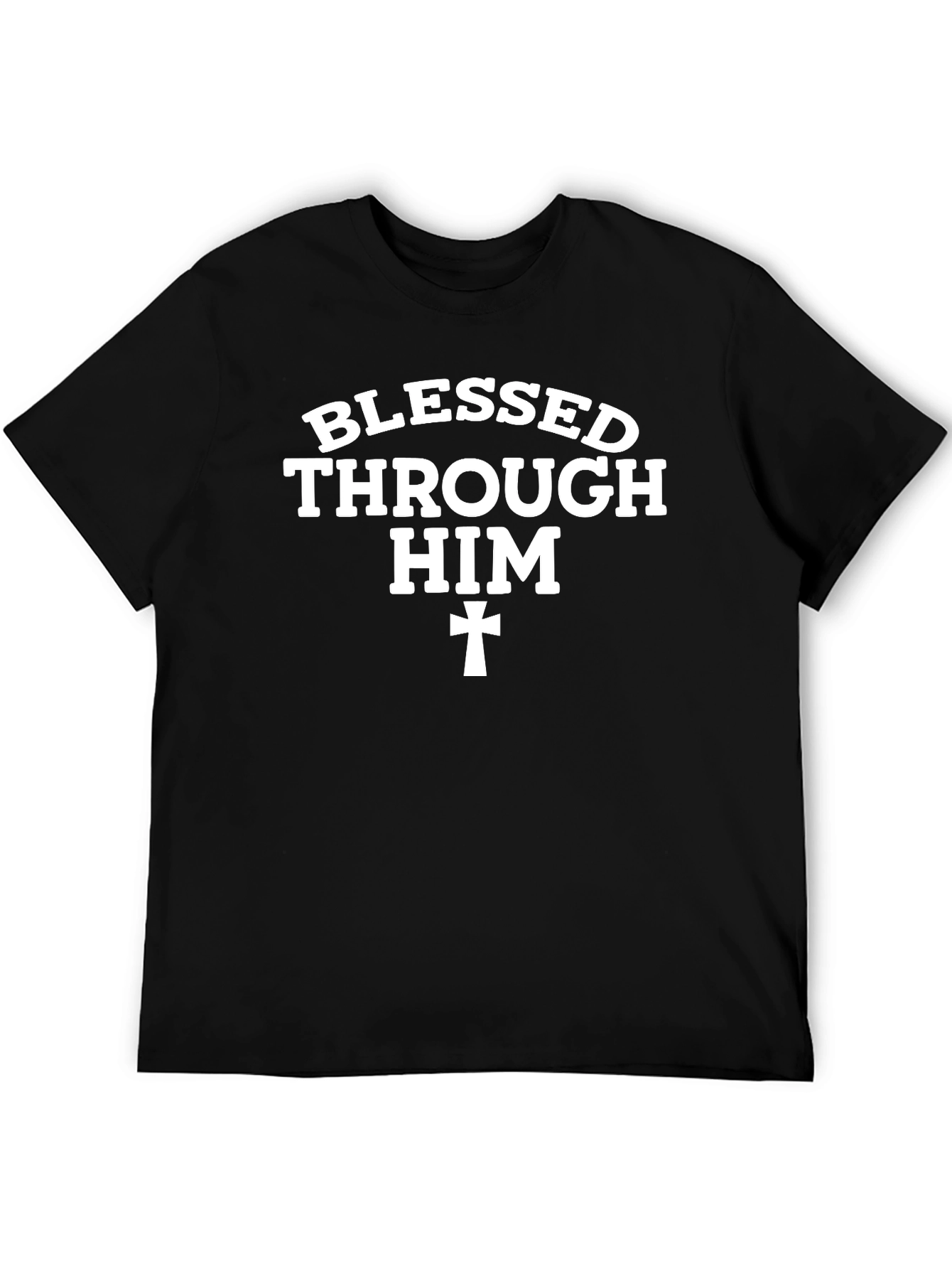 Blessed Through Him Christian T-Shirt