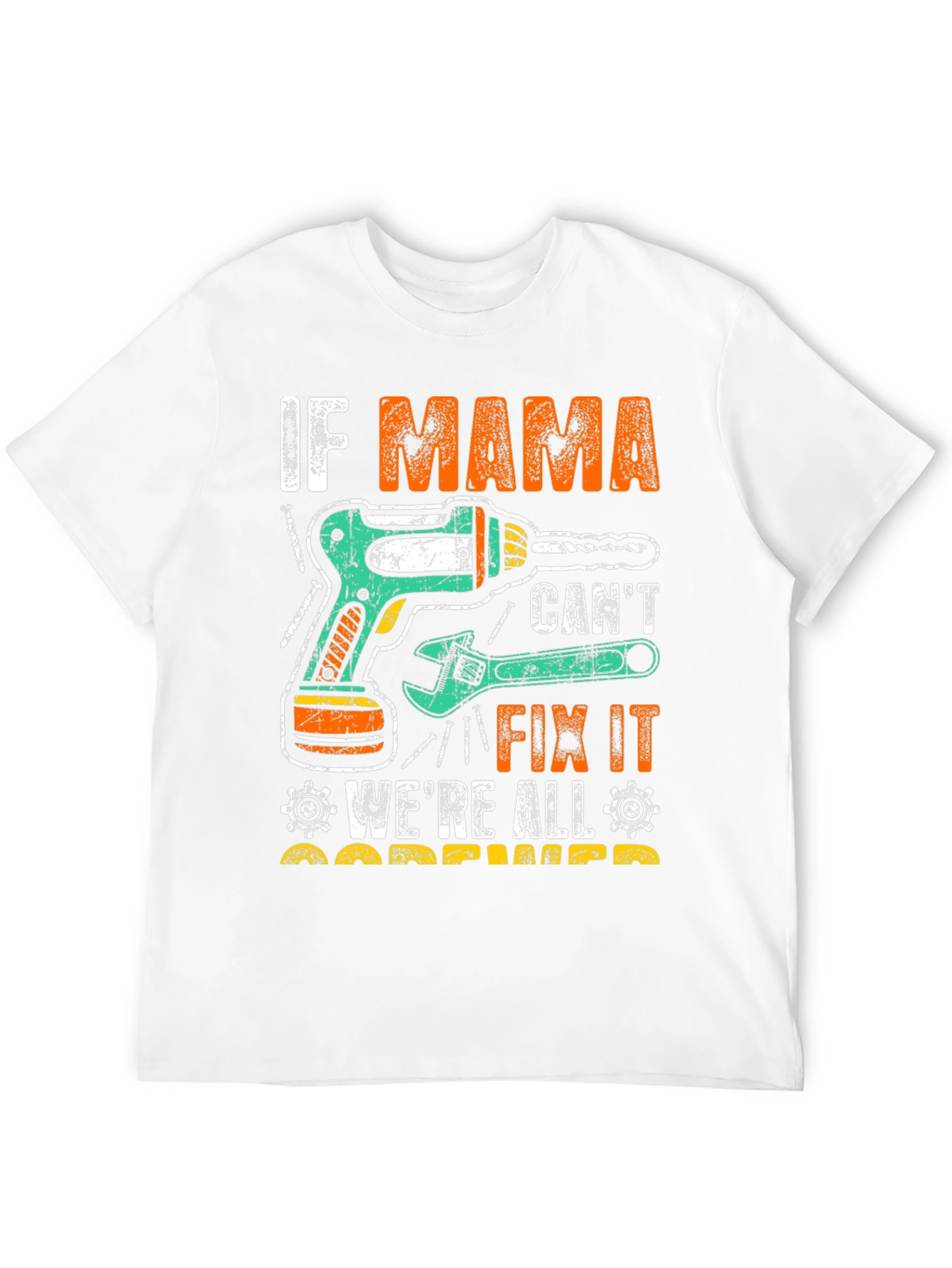 If Mama Cant Fix It T-Shirt