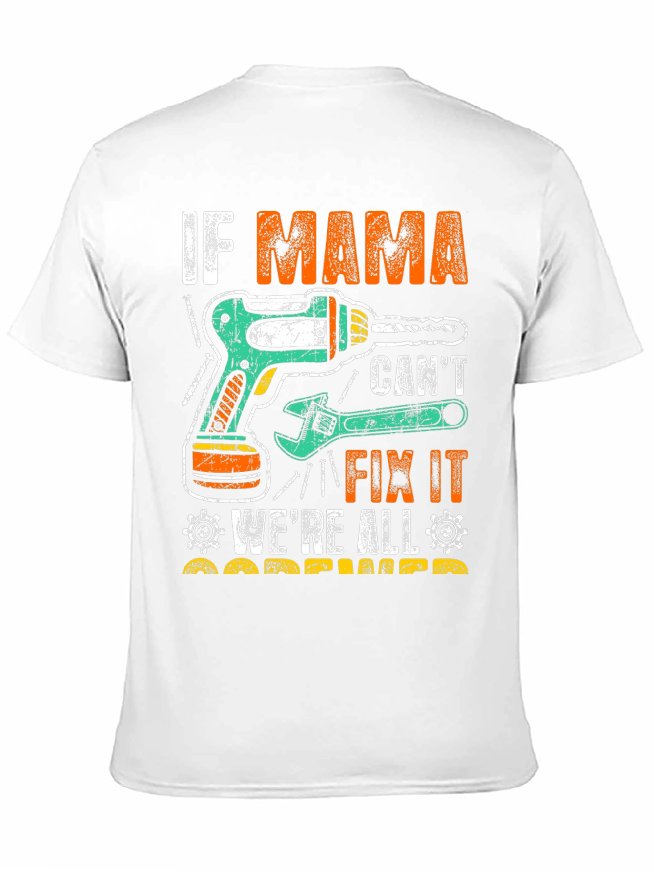 If Mama Cant Fix It T-Shirt