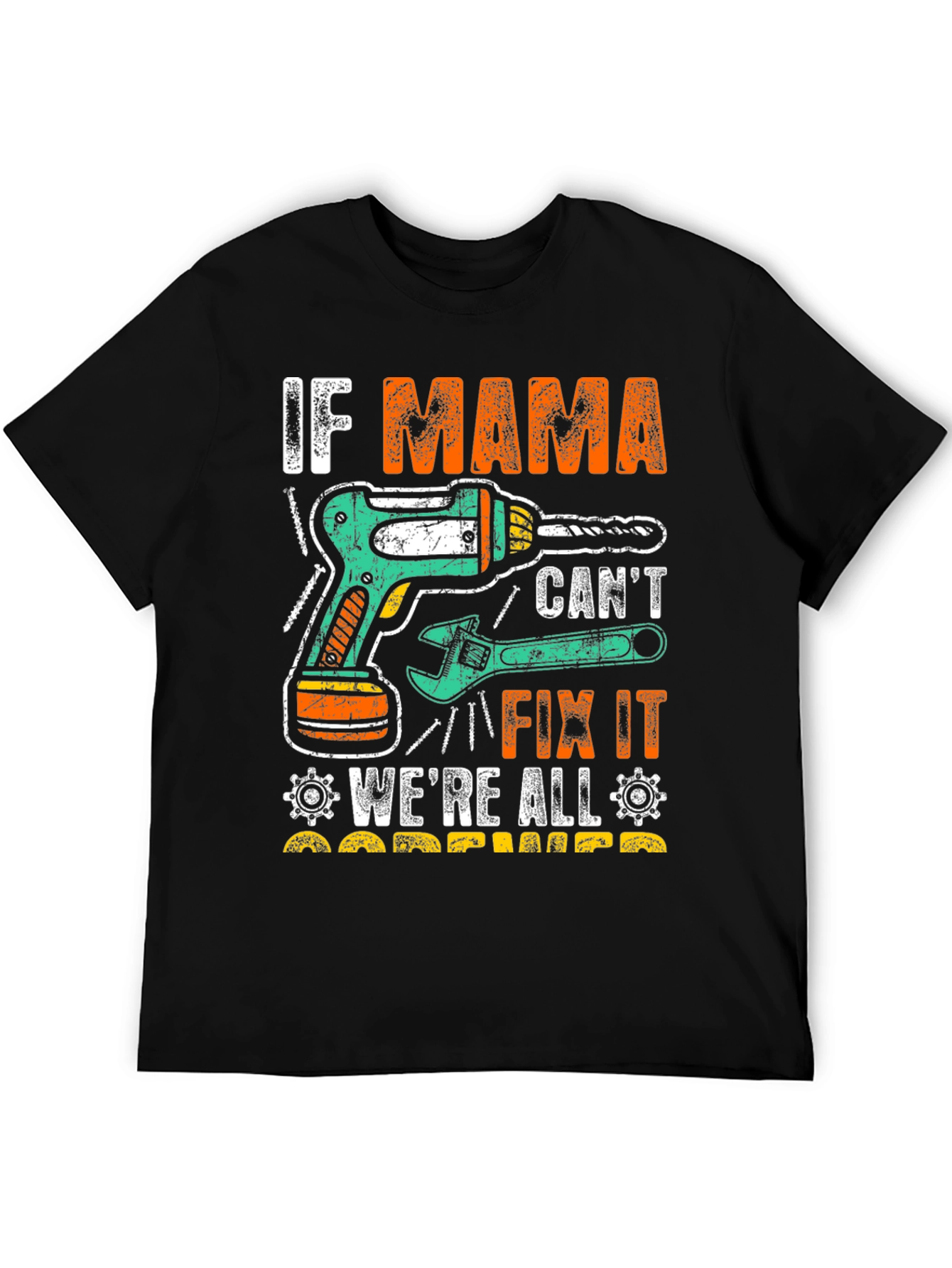 If Mama Cant Fix It T-Shirt