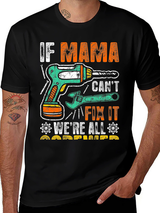If Mama Cant Fix It T-Shirt