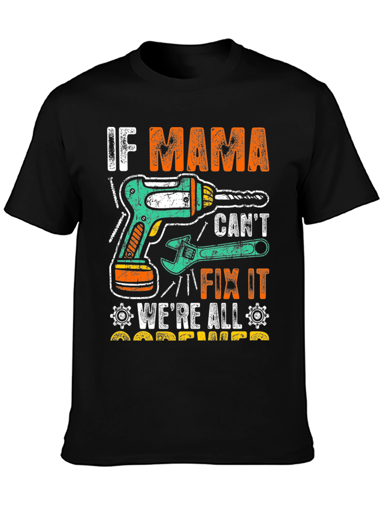 If Mama Cant Fix It T-Shirt