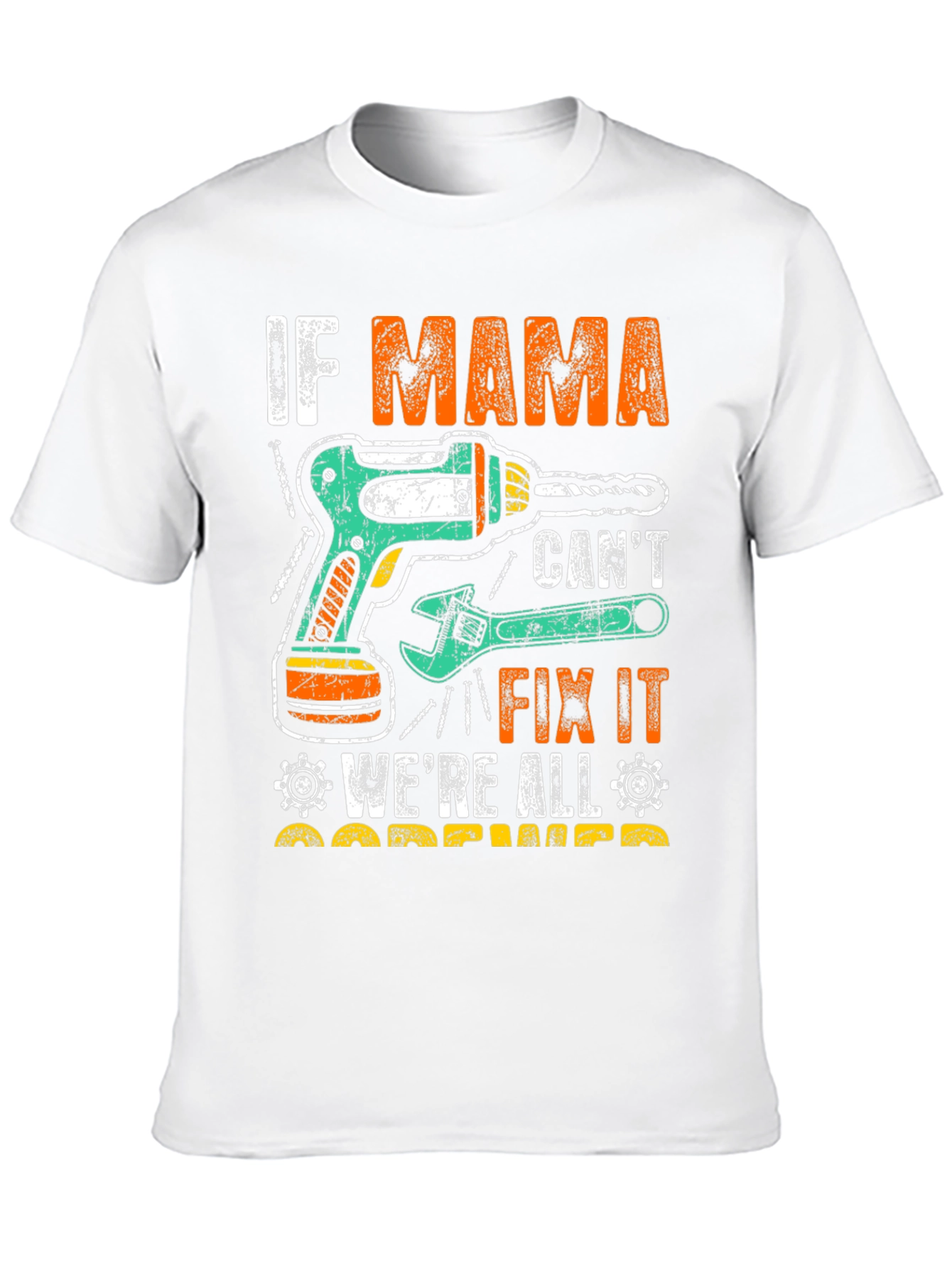 If Mama Cant Fix It T-Shirt