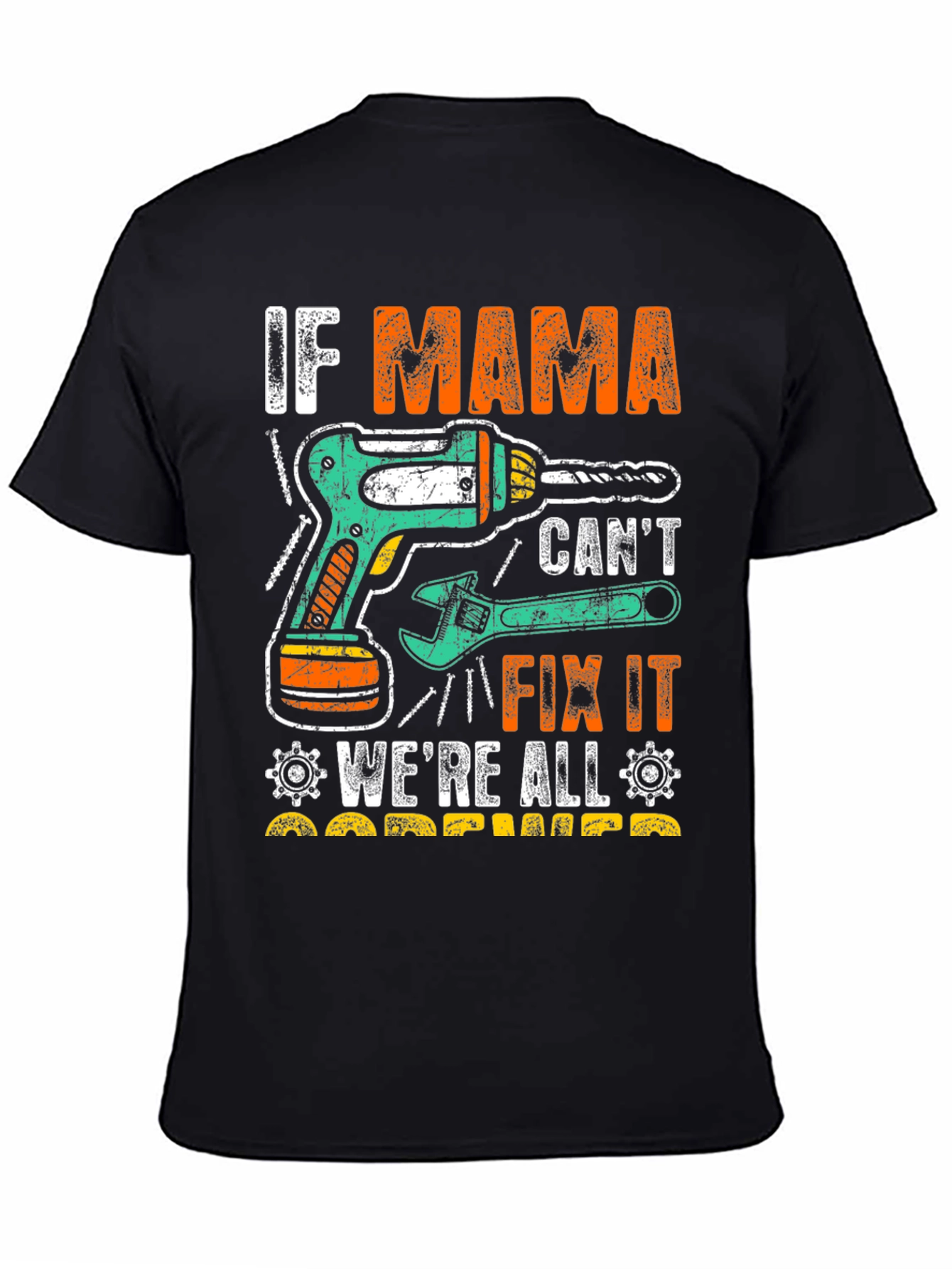 If Mama Cant Fix It T-Shirt