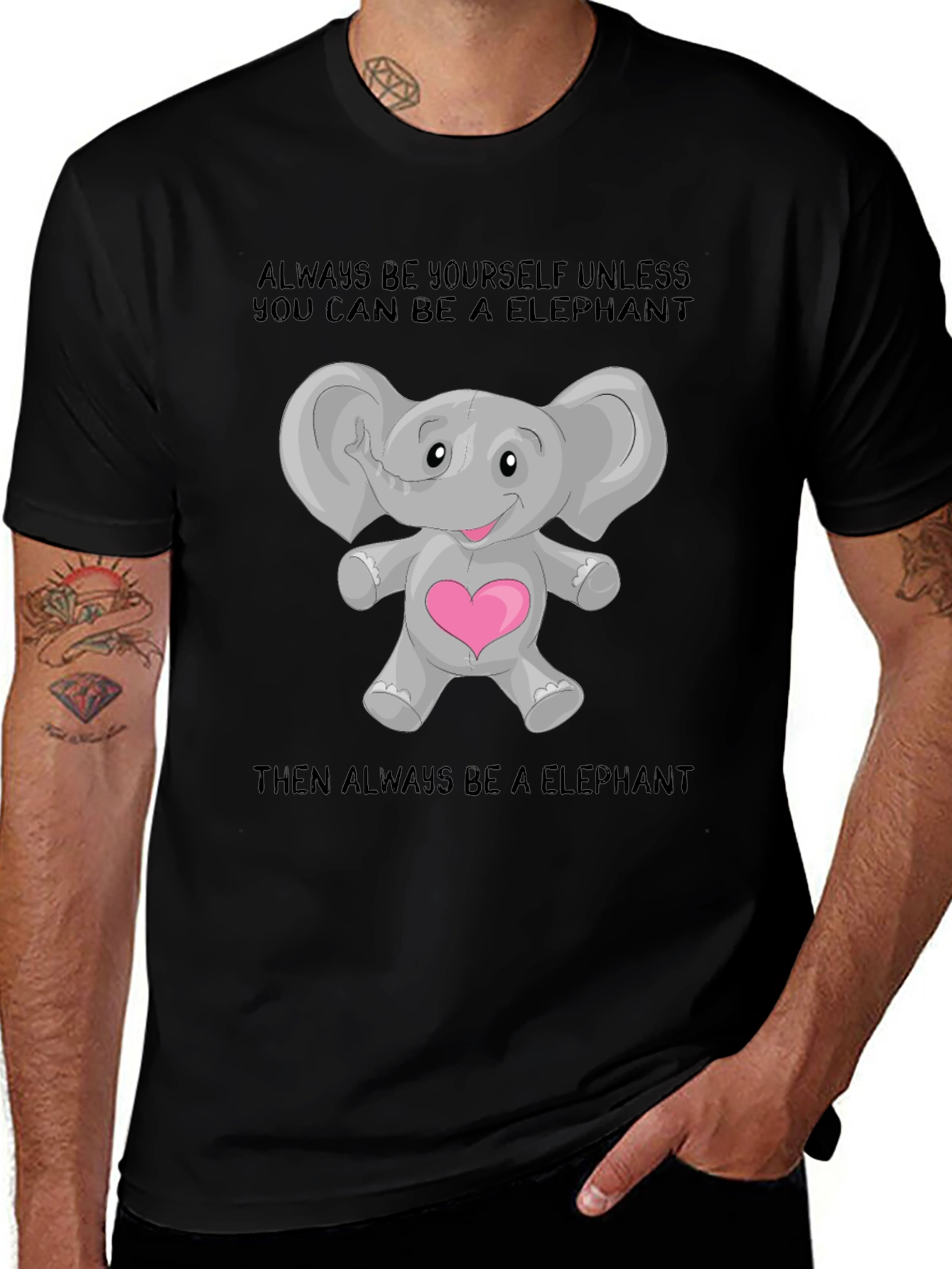 Elephant Lover T-Shirt: Always Be an Elephant