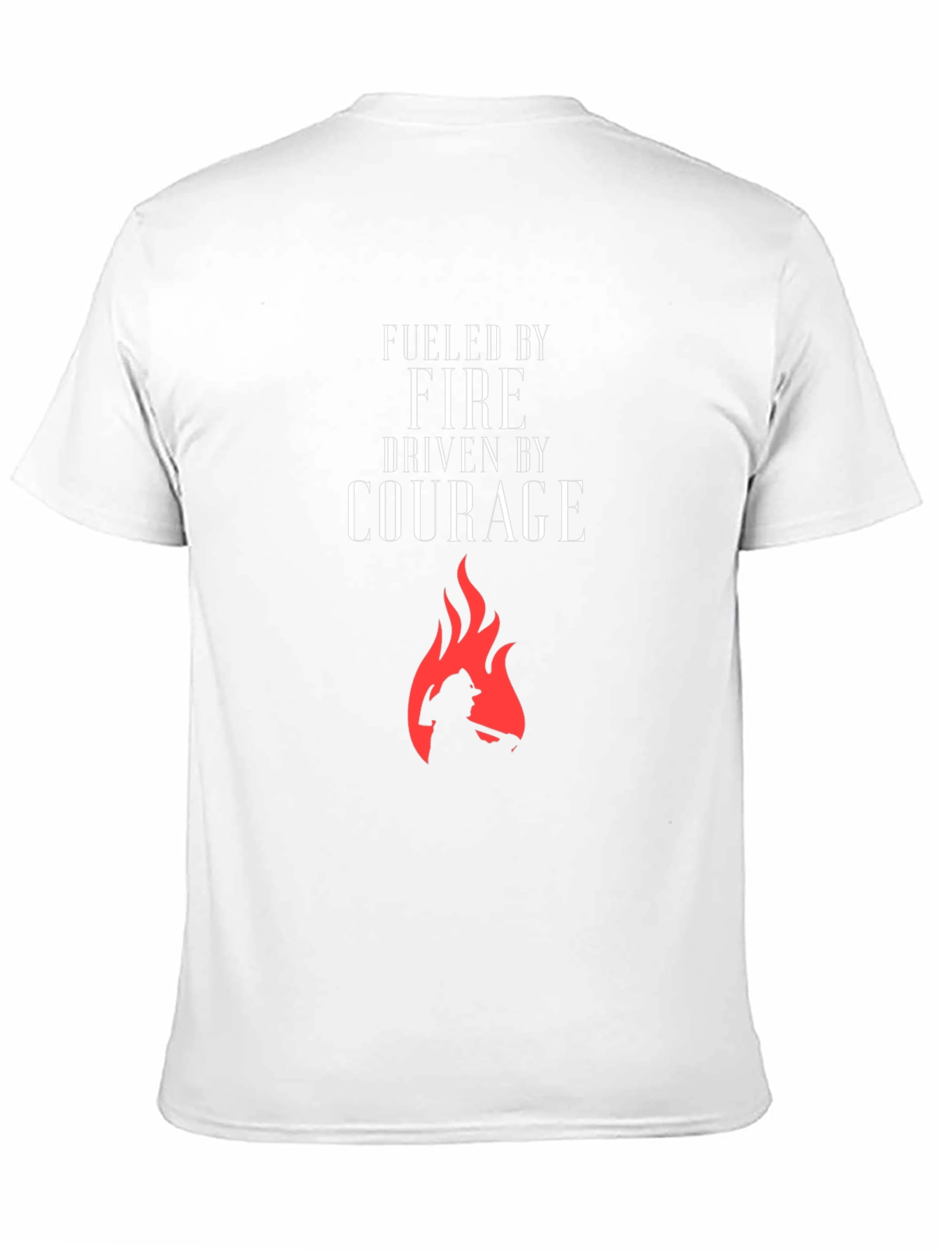 Fueled By Fire Driven By Courage Graphic T-Shirt