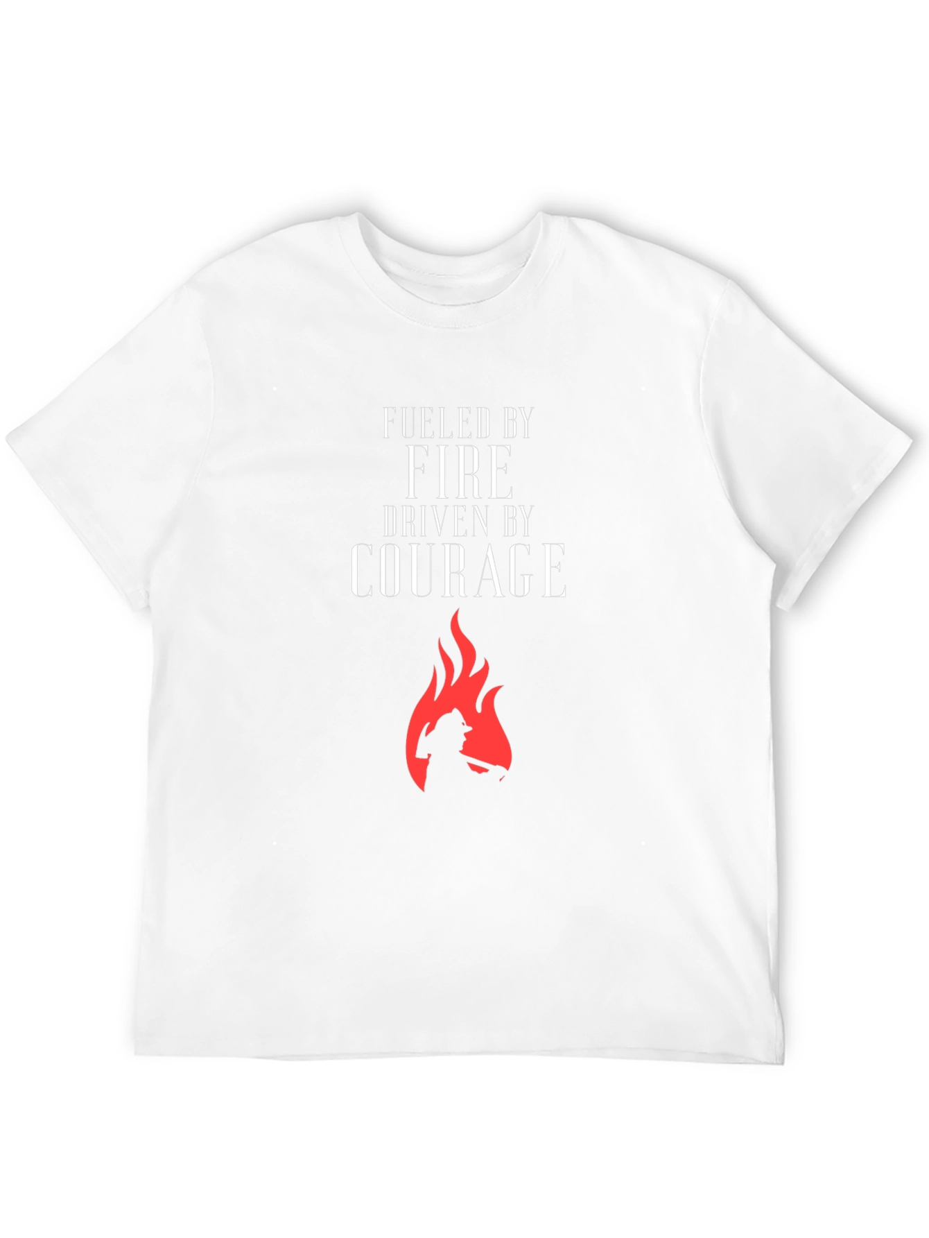 Fueled By Fire Driven By Courage Graphic T-Shirt