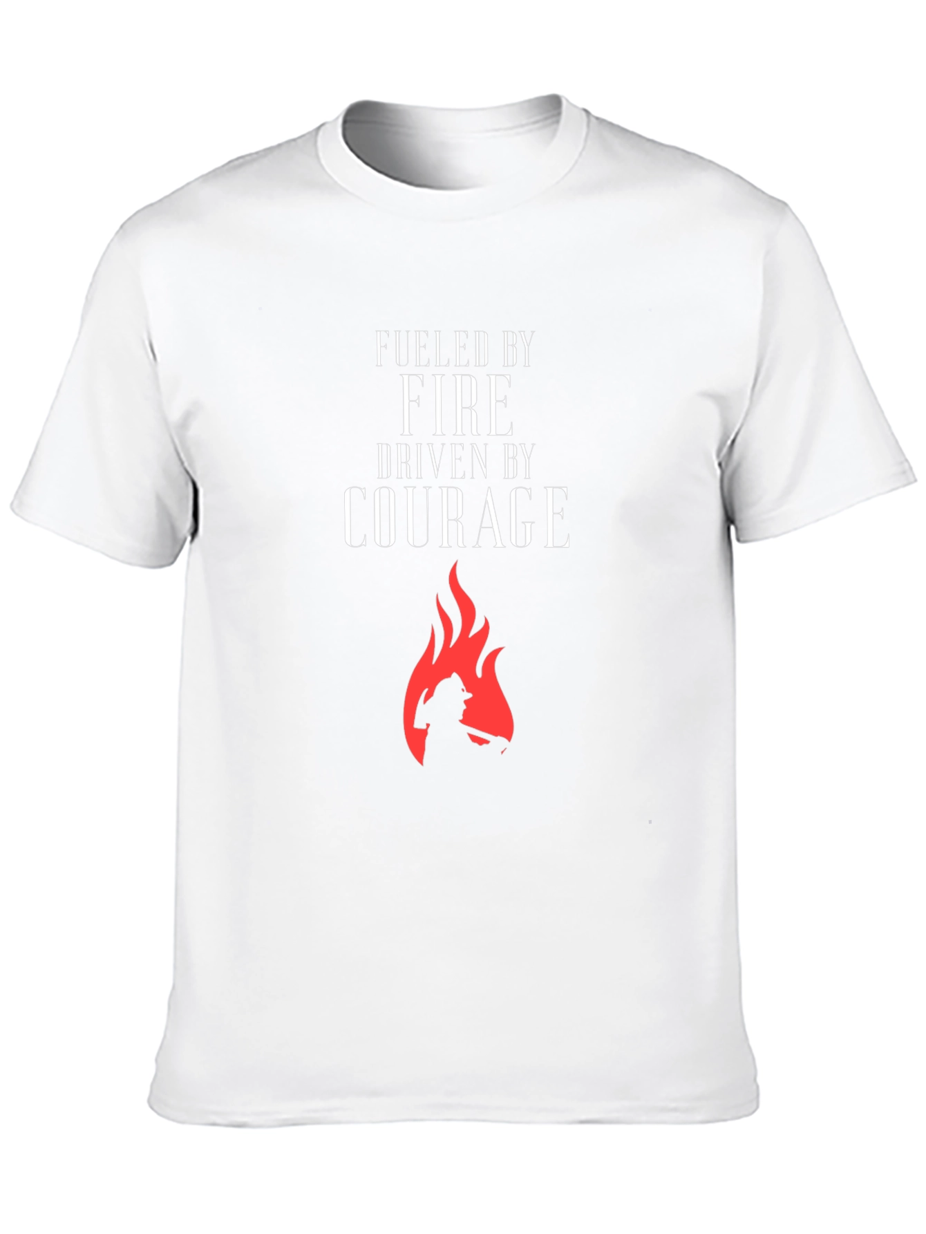Fueled By Fire Driven By Courage Graphic T-Shirt