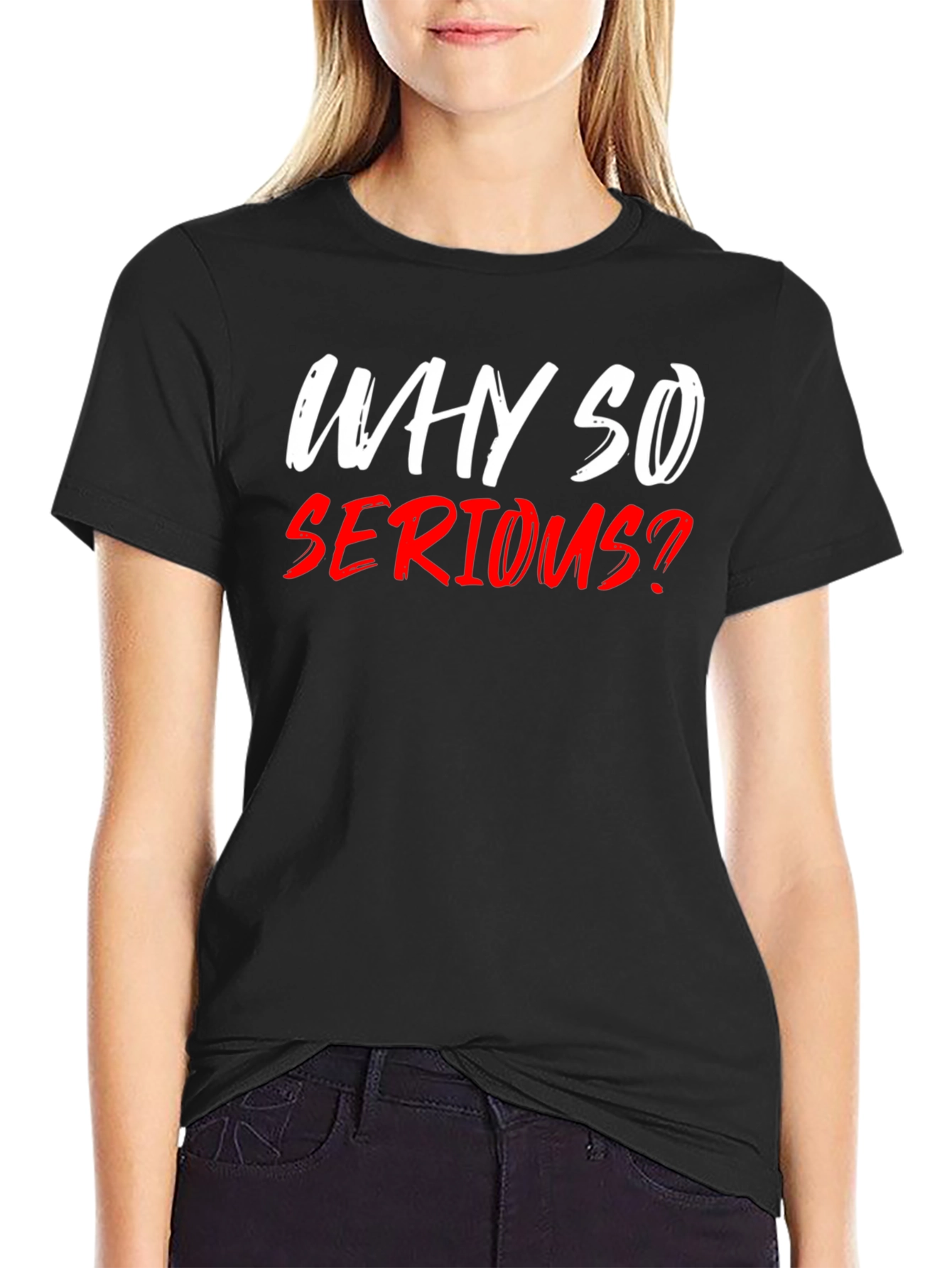 Why So Serious? Graphic T-Shirt - Black Cotton Tee