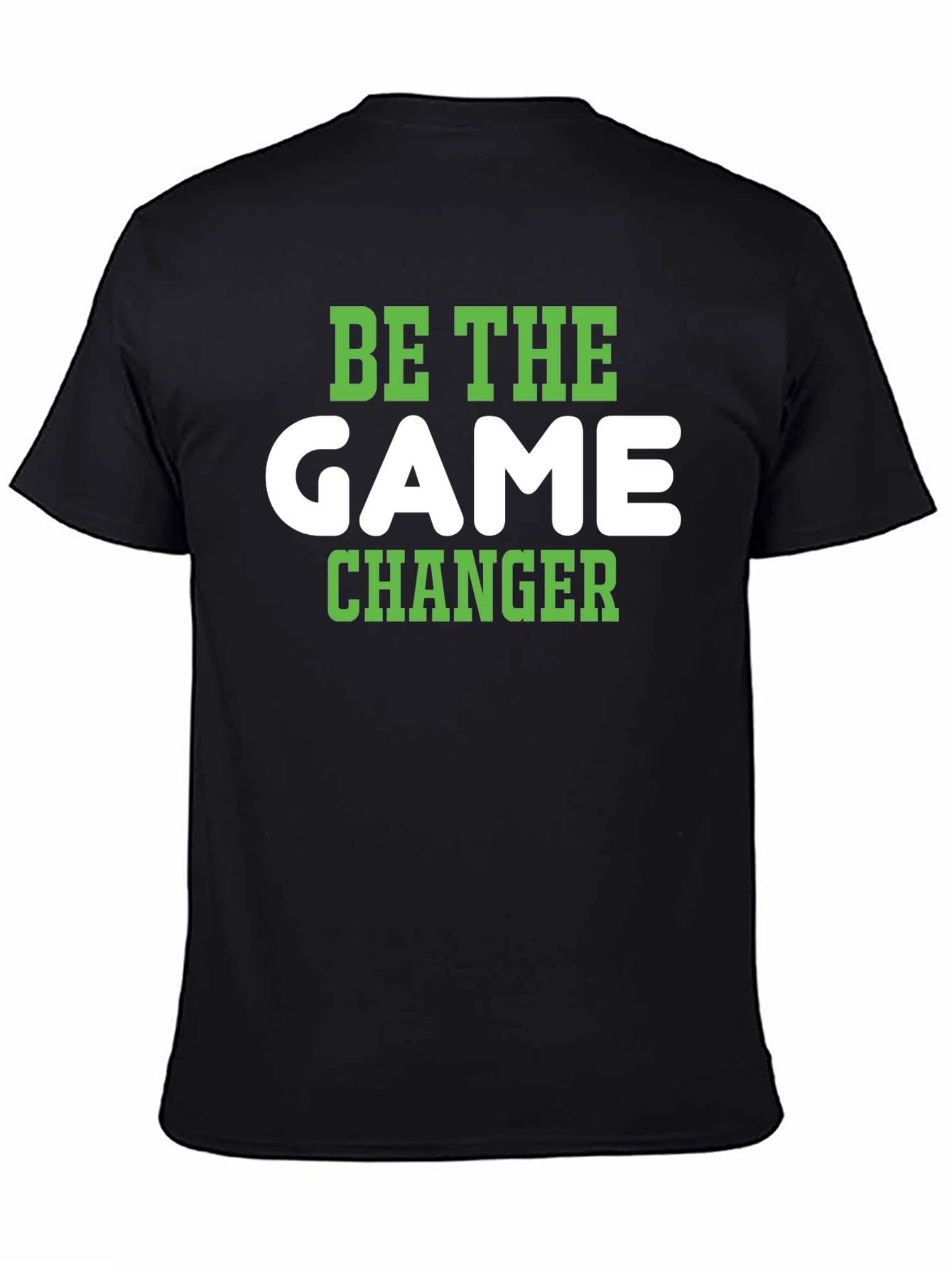 Be The Game Changer T-Shirt - Stylish & Motivational