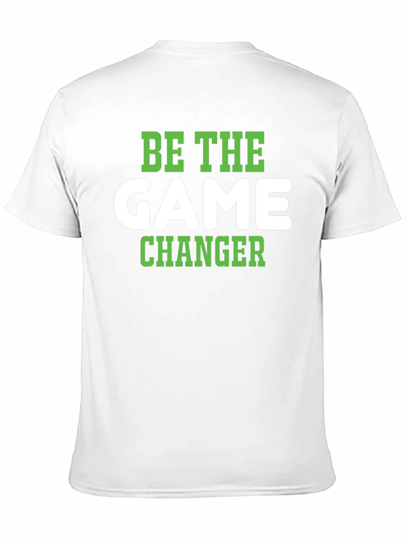 Be The Game Changer T-Shirt - Stylish & Motivational