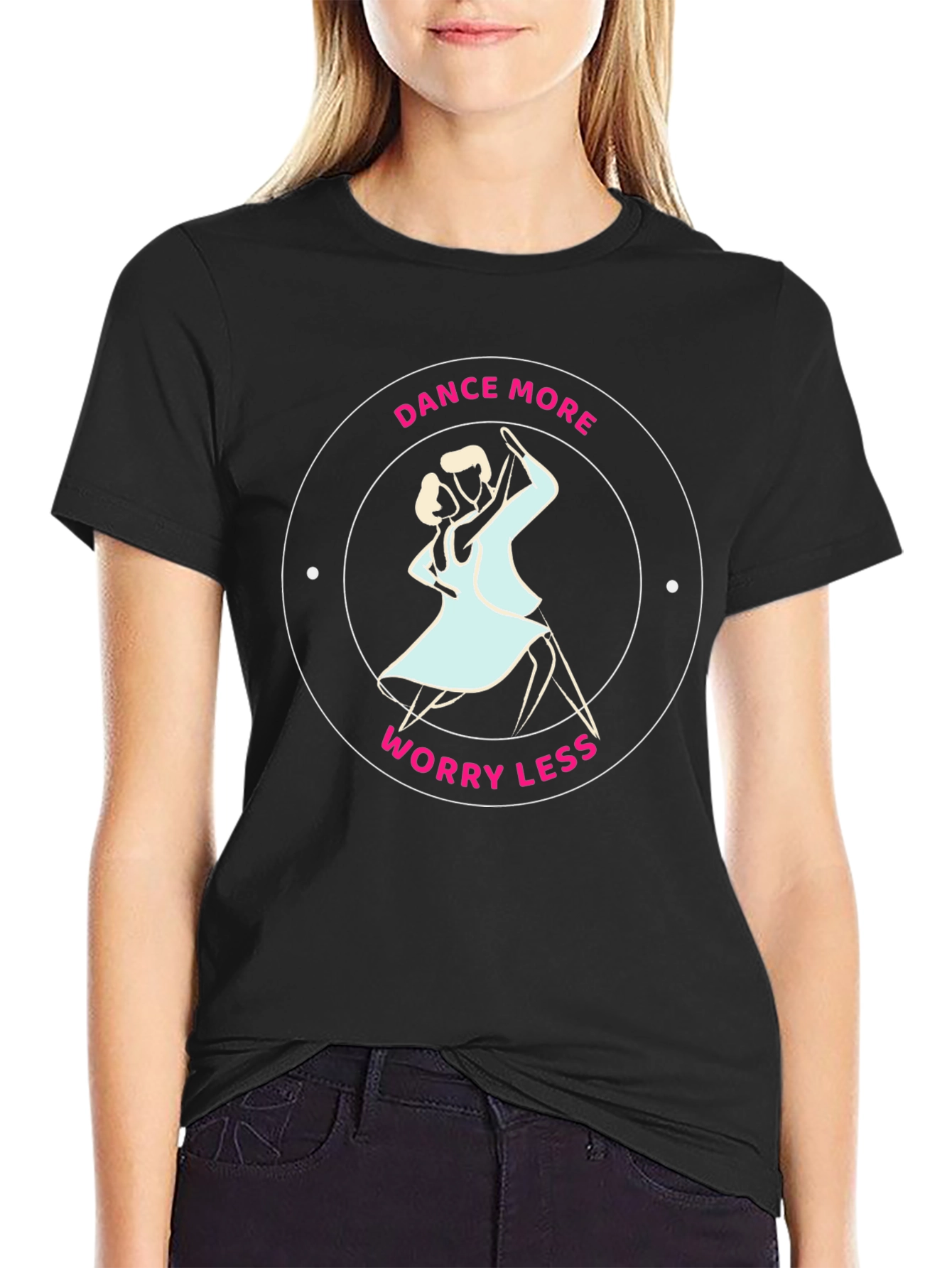 Dance More Worry Less Black Graphic Tee