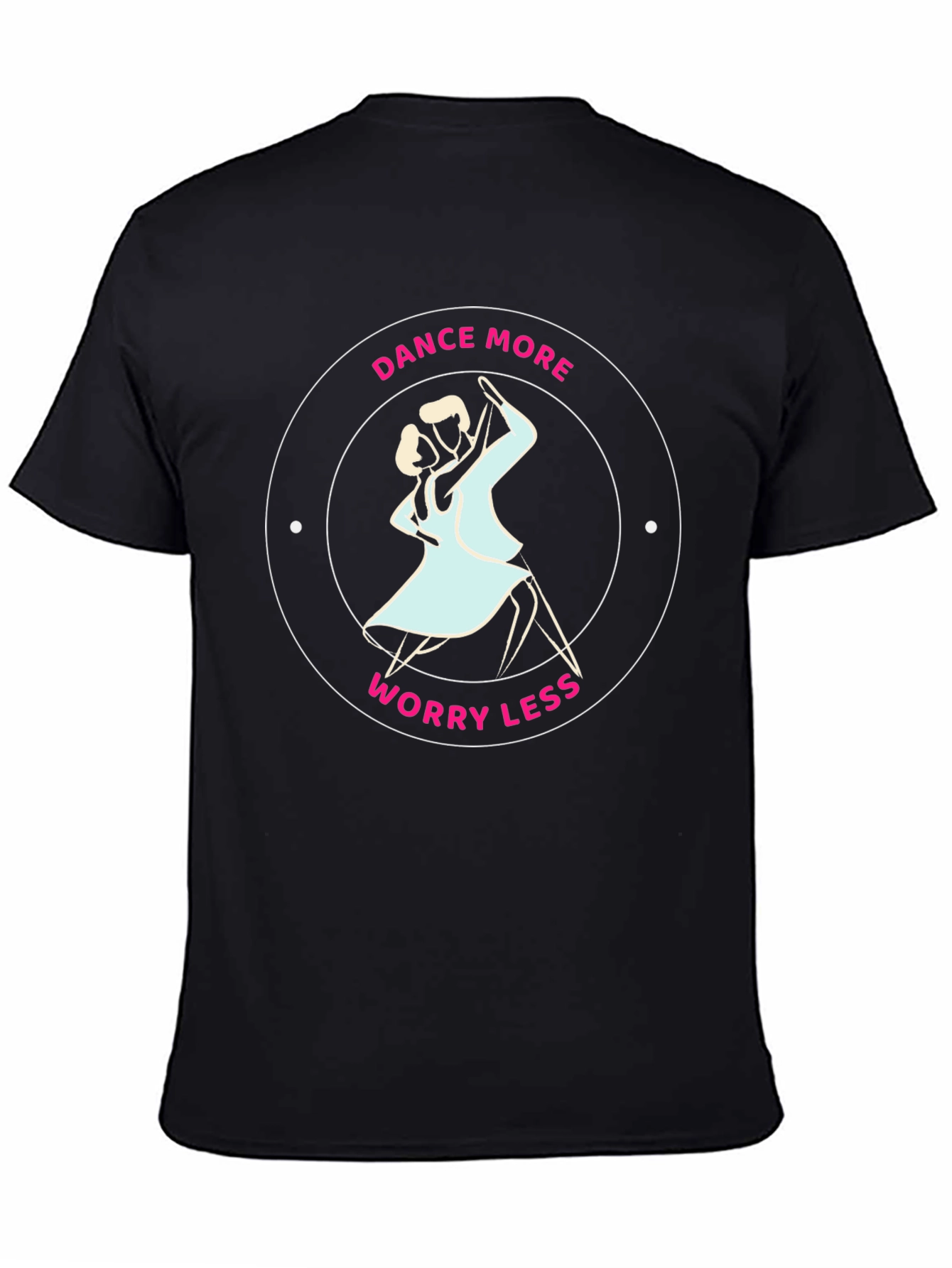 Dance More Worry Less Black Graphic Tee