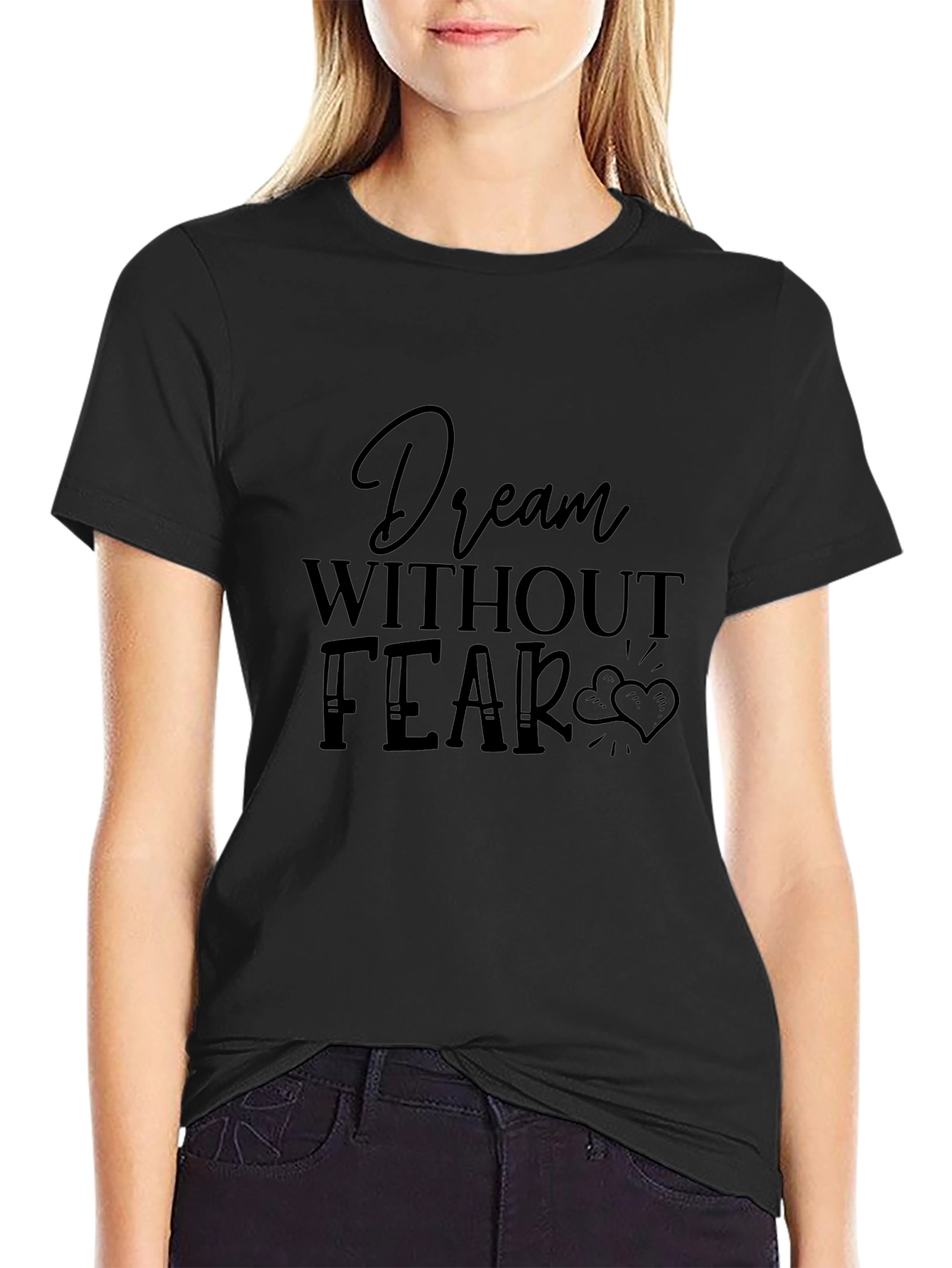 Dream Without Fear T-Shirt - Black