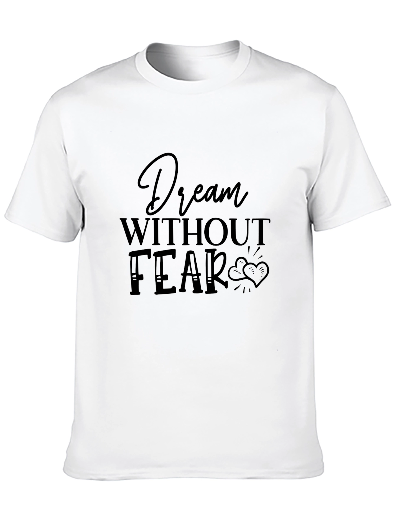 Dream Without Fear T-Shirt - Black