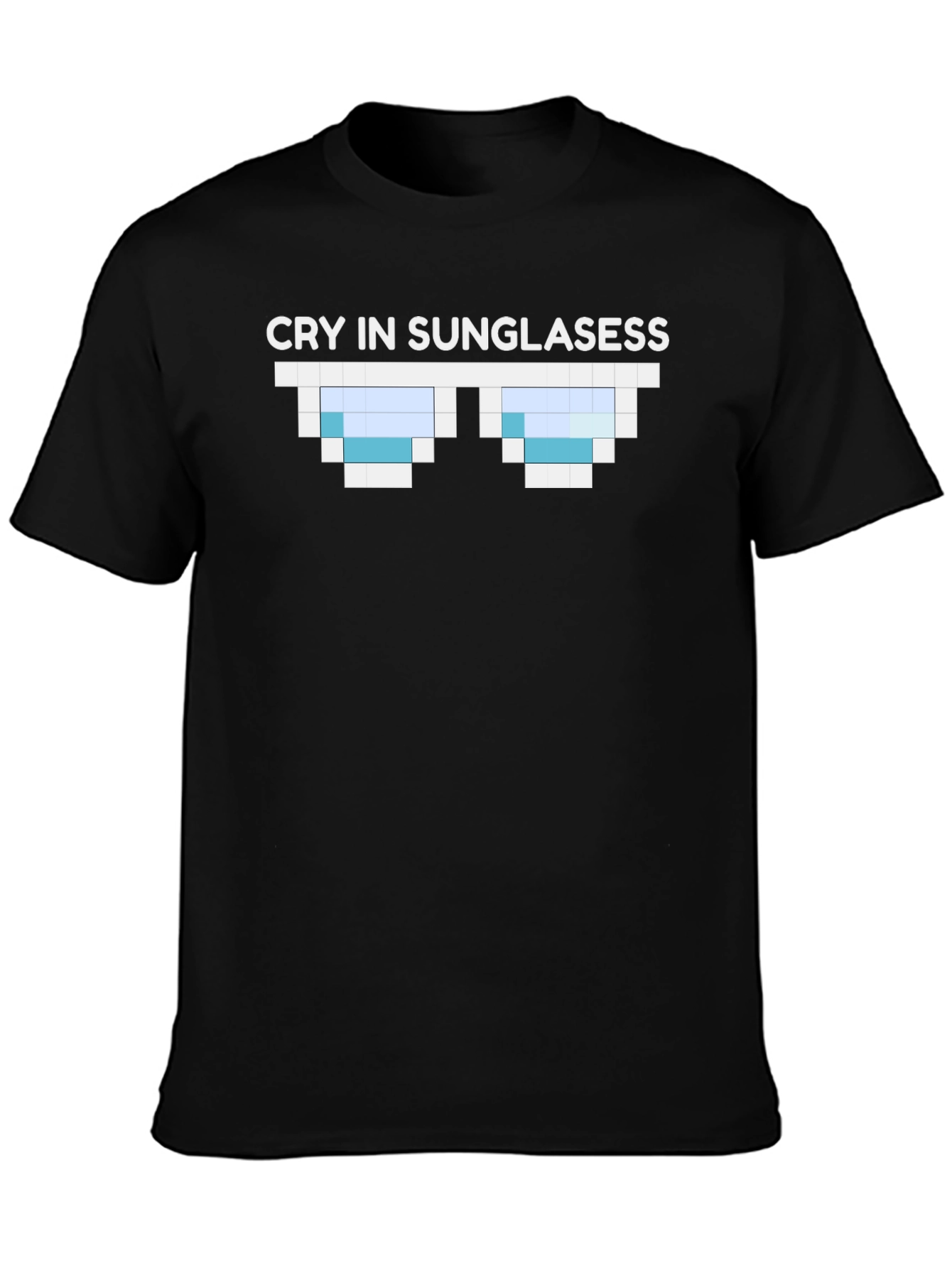 Cry in Sunglasess T-Shirt