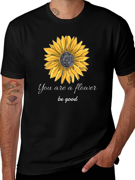 Sunflower Graphic Tee - You are a flower be good