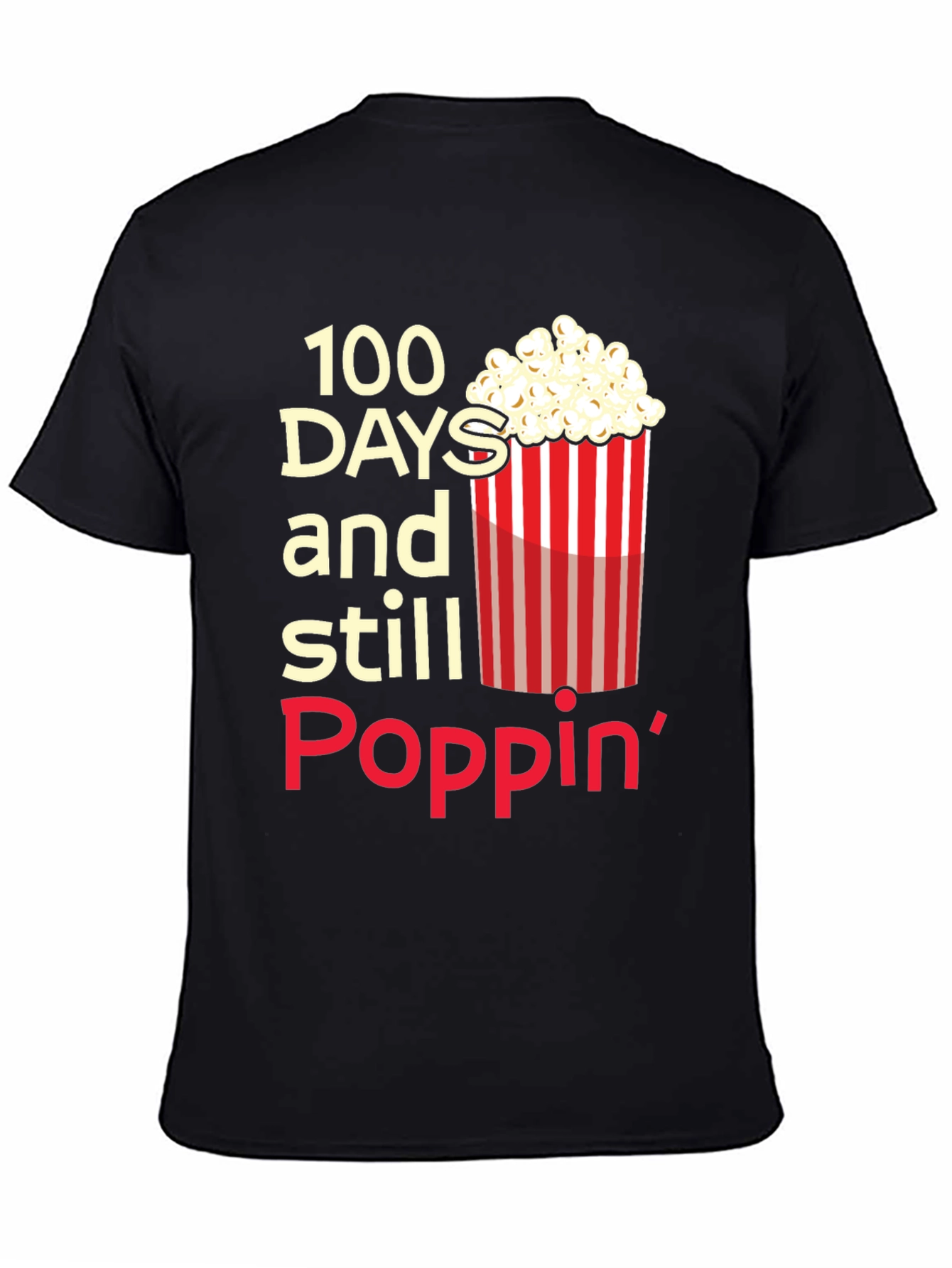 100 Days Still Poppin T-Shirt