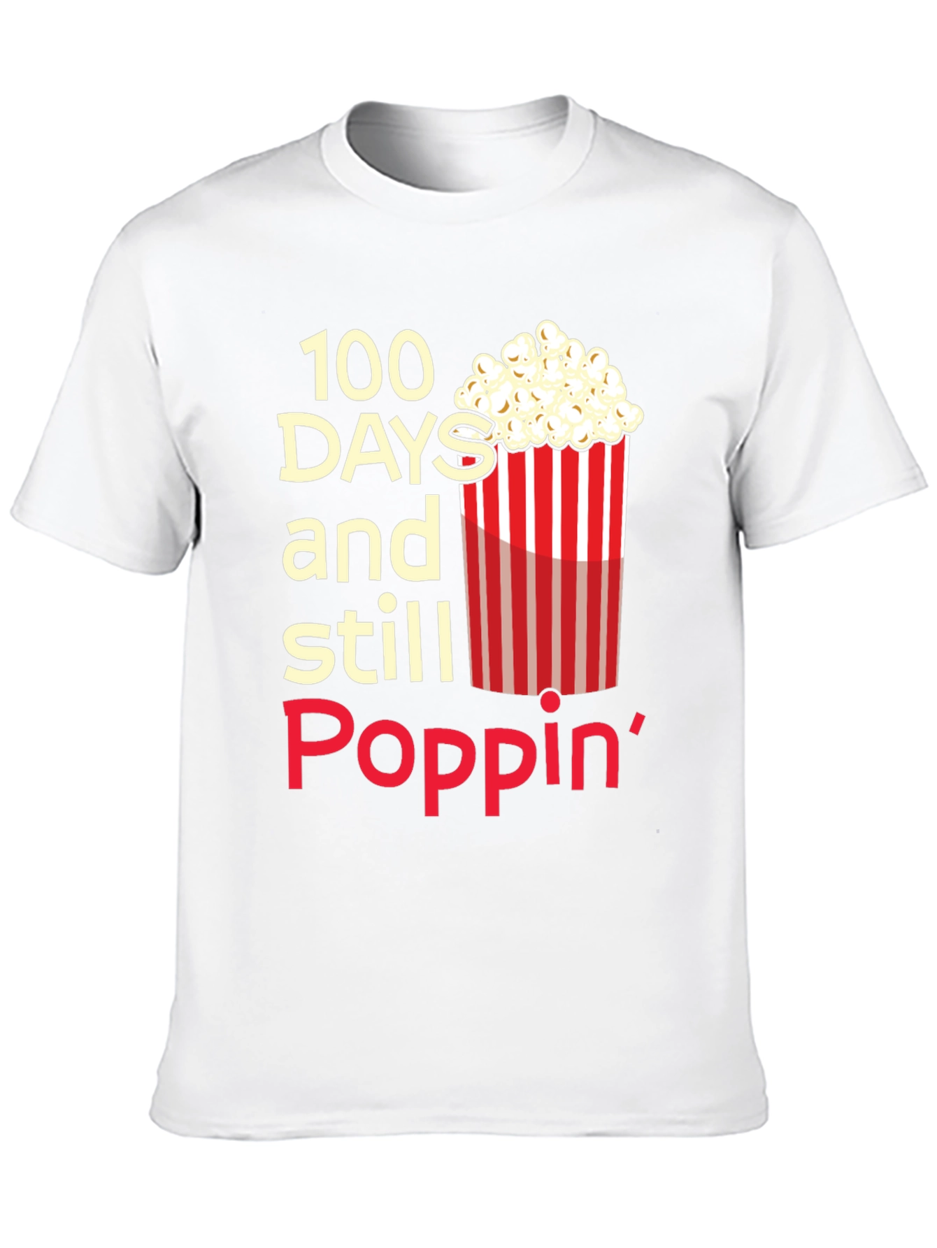 100 Days Still Poppin T-Shirt