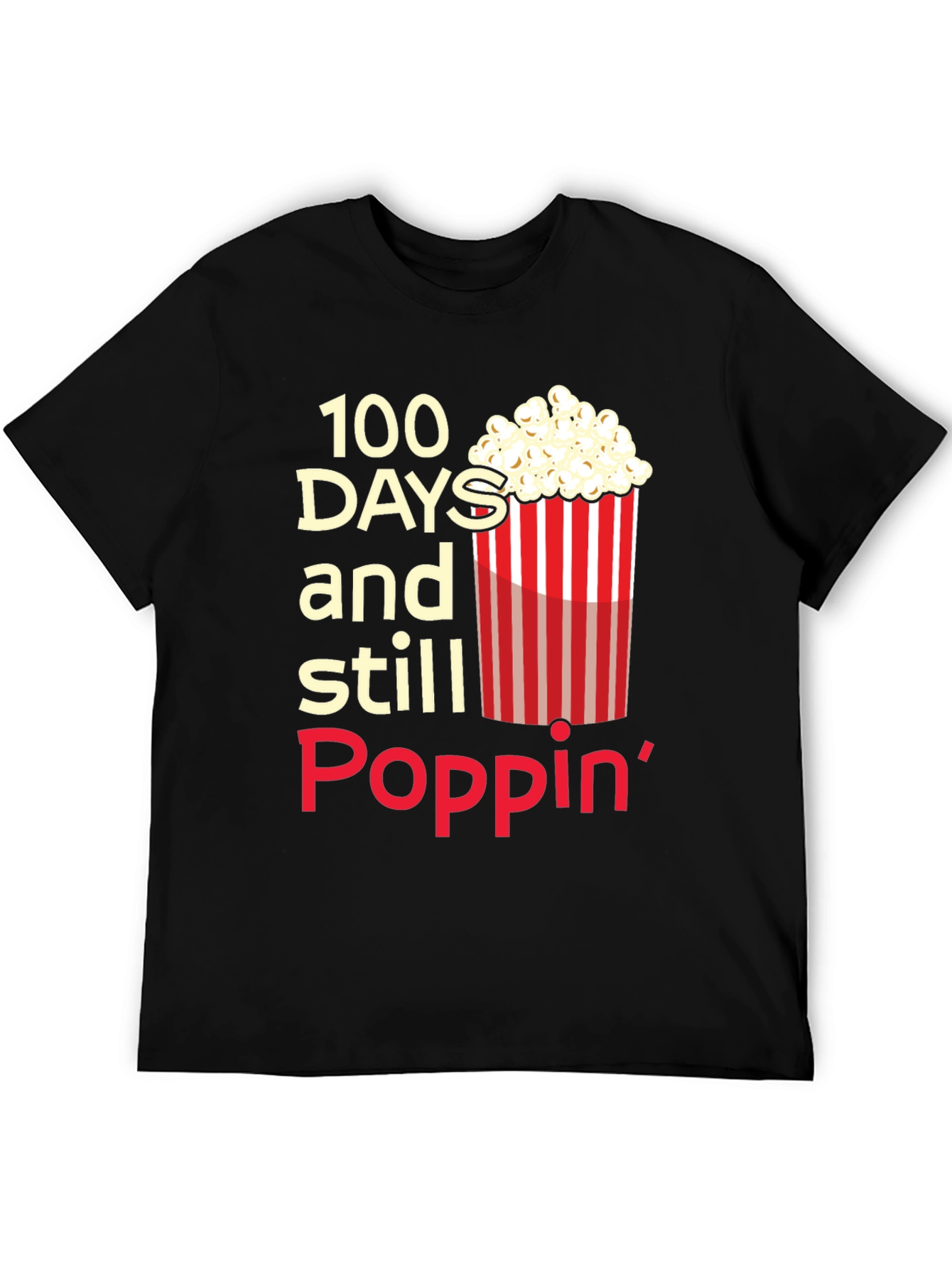 100 Days Still Poppin T-Shirt