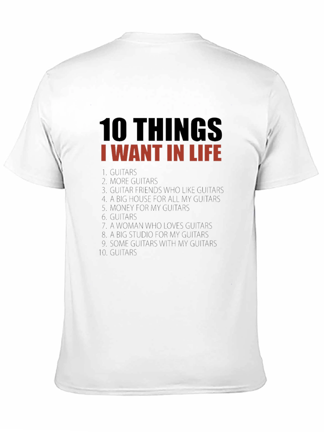 Guitar Lover T-Shirt: 10 Things I Want